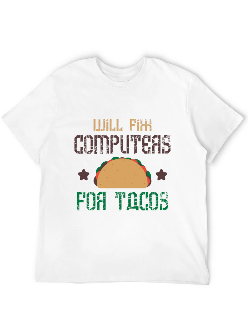 Will Fix Computers for Tacos Graphic T-Shirt