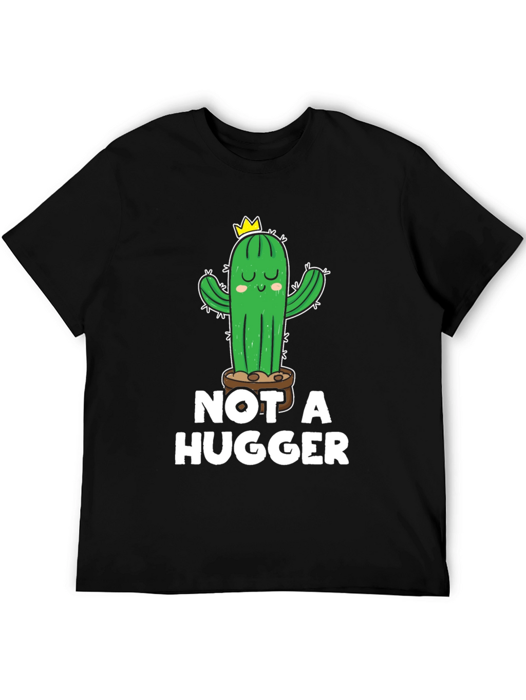 Not a Hugger Cactus T-Shirt - Unisex