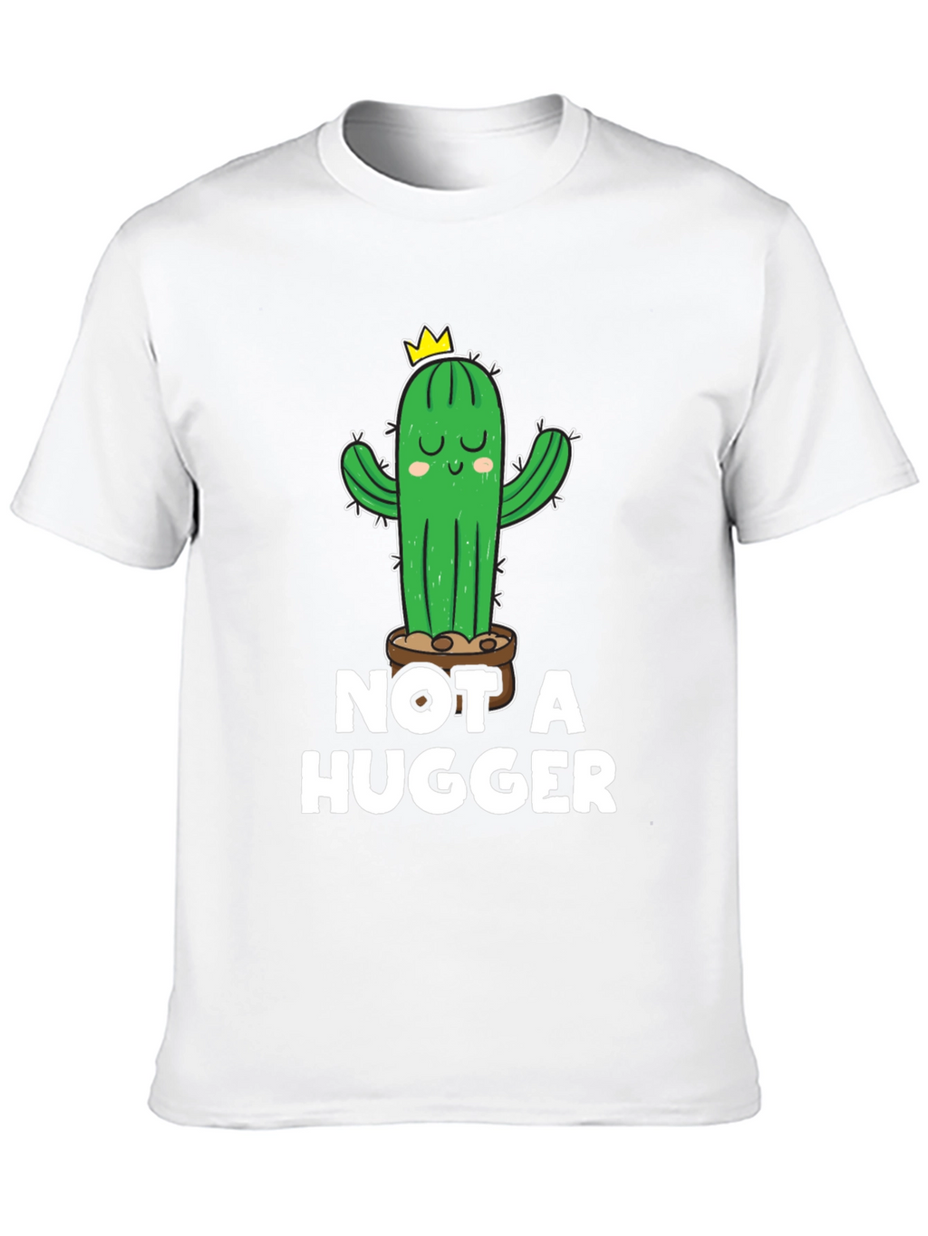 Not a Hugger Cactus T-Shirt - Unisex