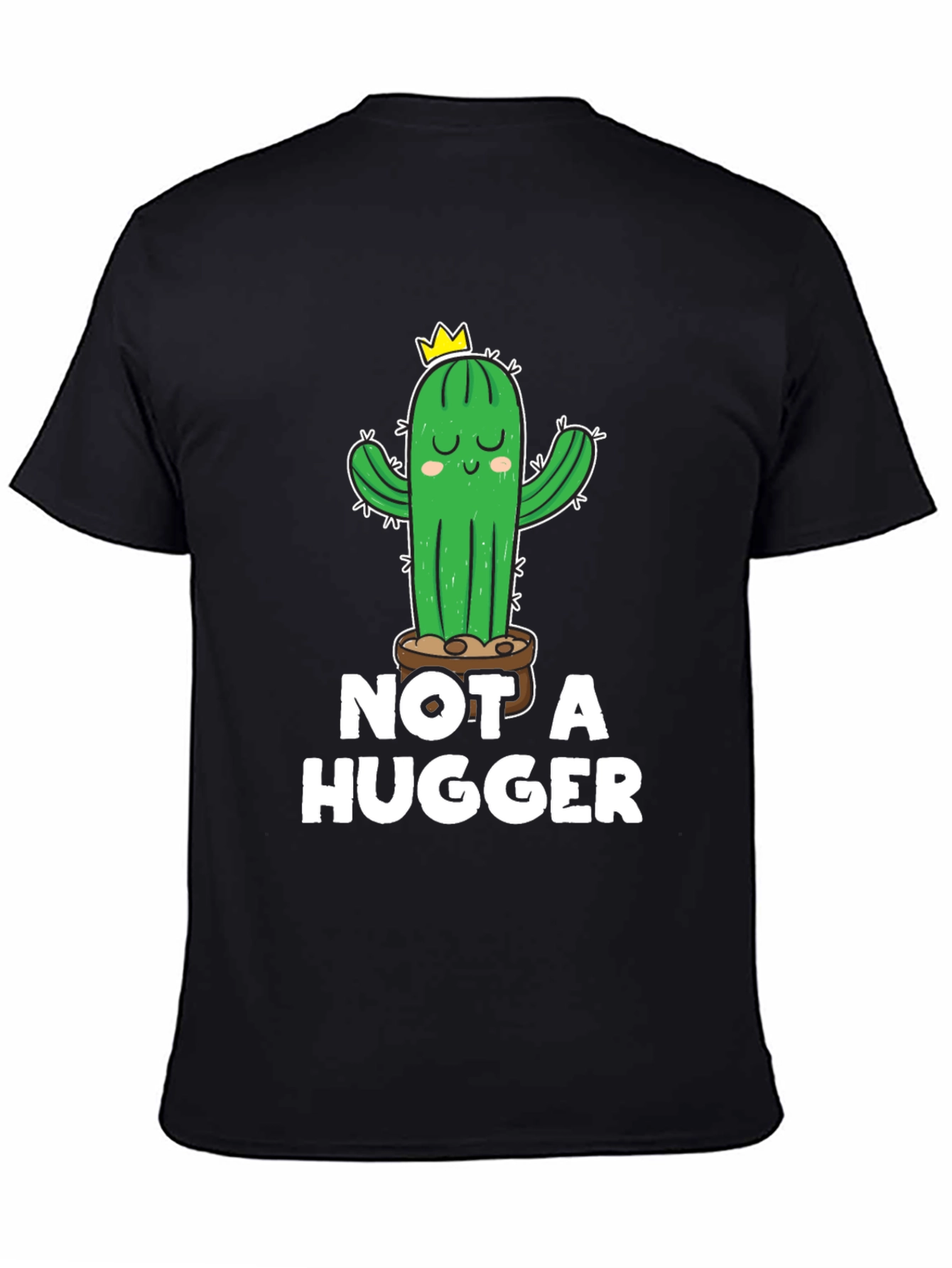 Not a Hugger Cactus T-Shirt - Unisex