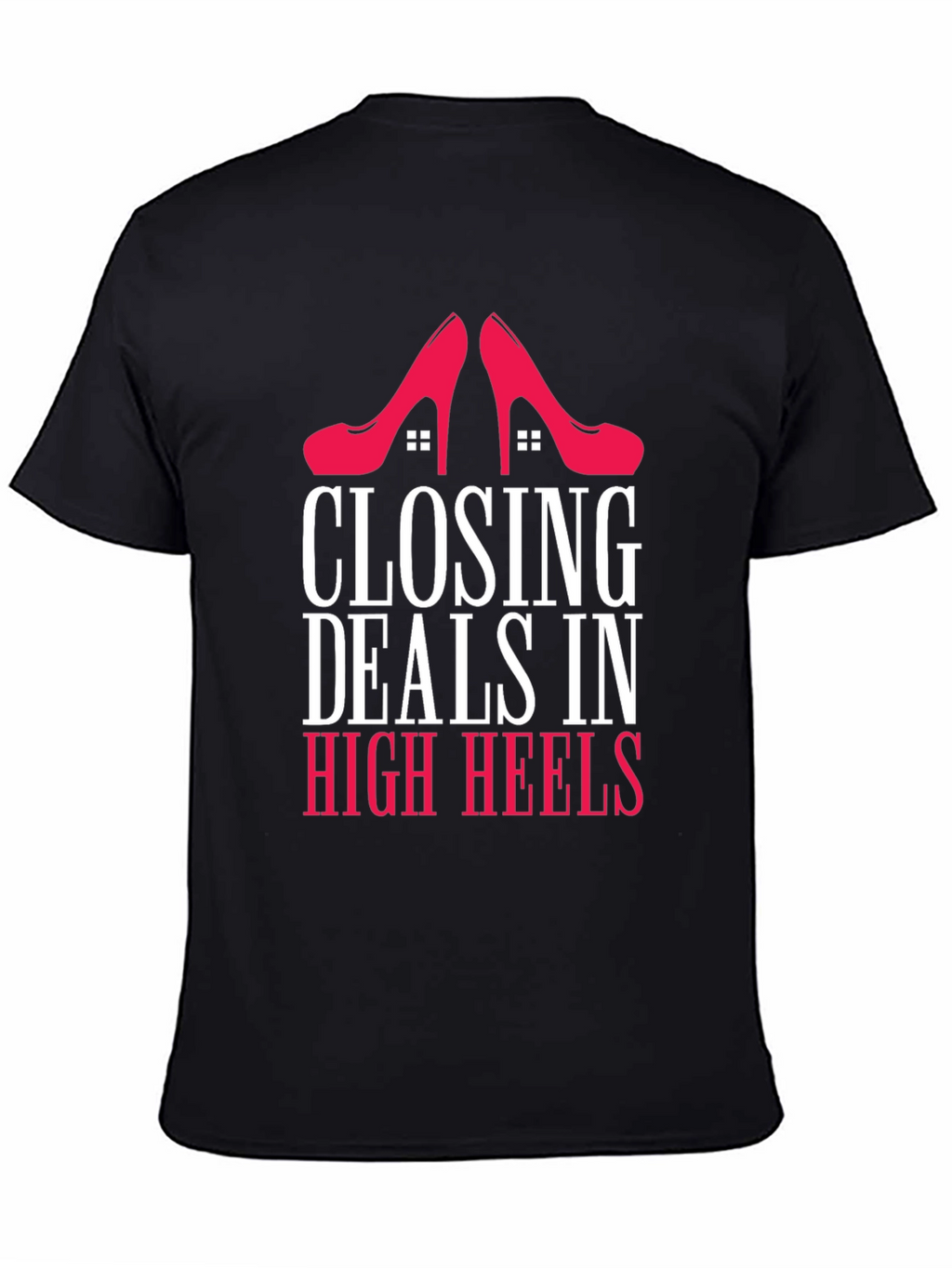 Closing Deals in High Heels Graphic Tee