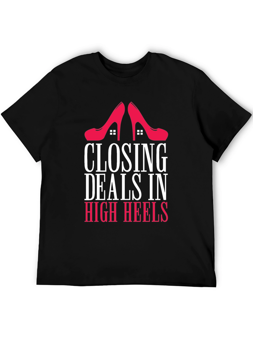 Closing Deals in High Heels Graphic Tee