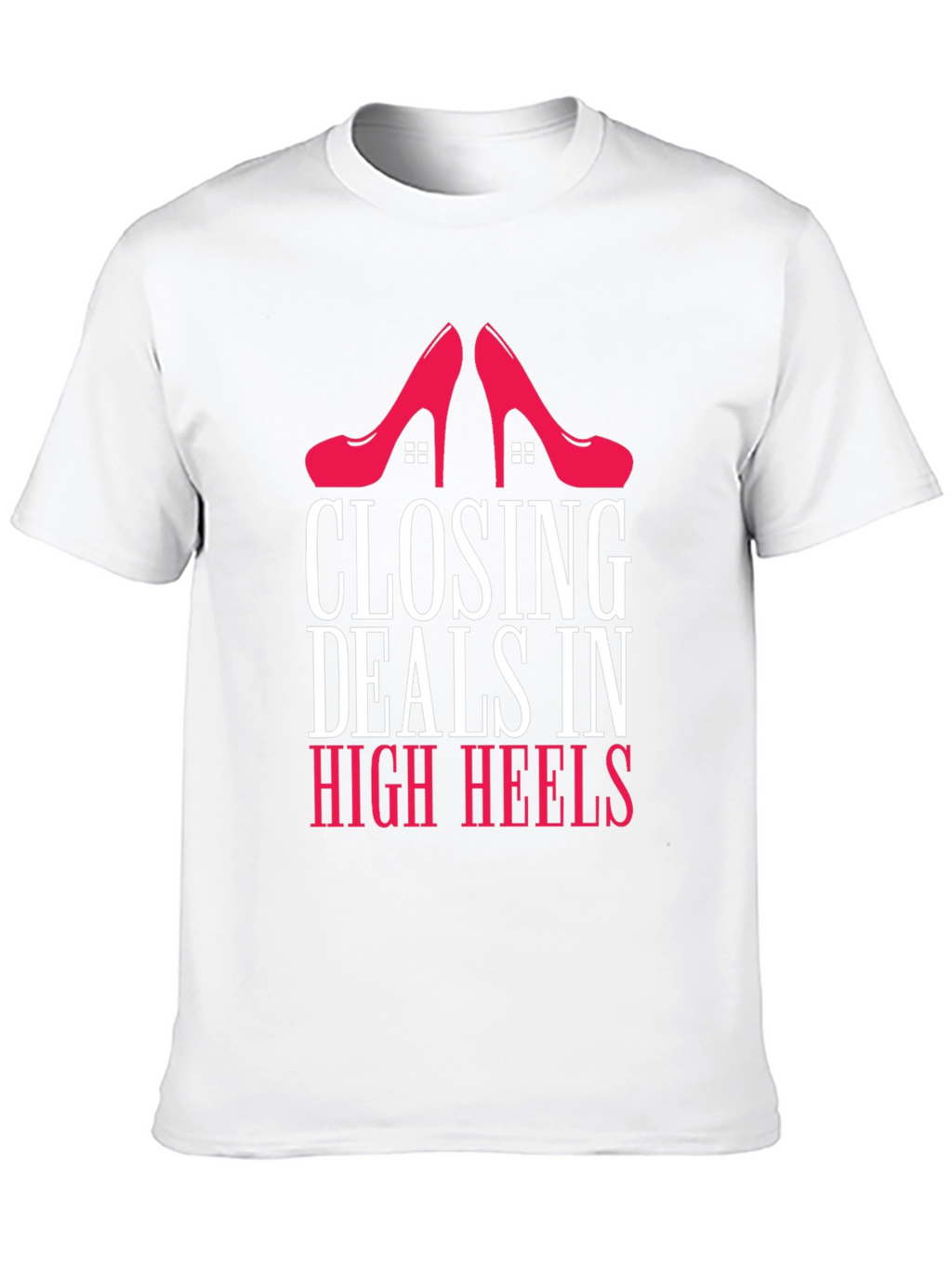 Closing Deals in High Heels Graphic Tee