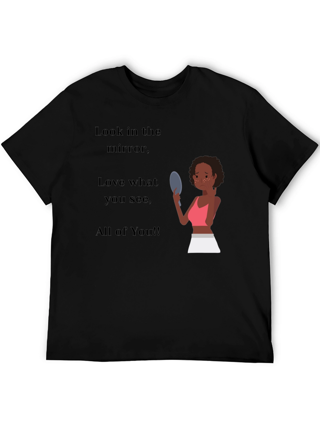 Empowering Black T-Shirt: Love the Mirror You See