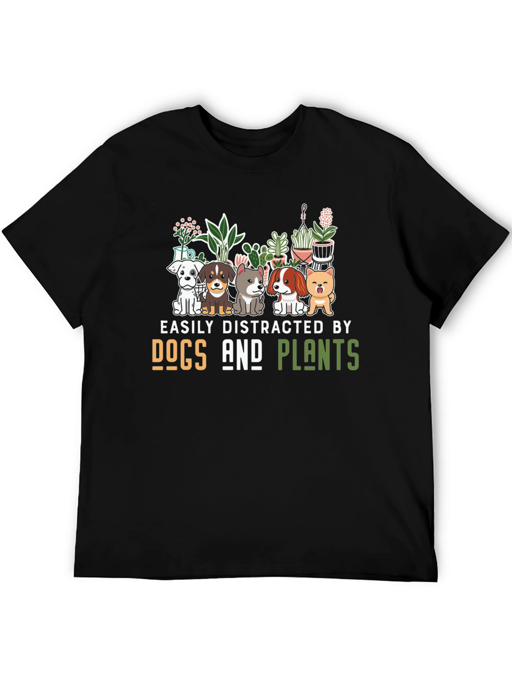 Easily Distracted by Dogs and Plants T-Shirt