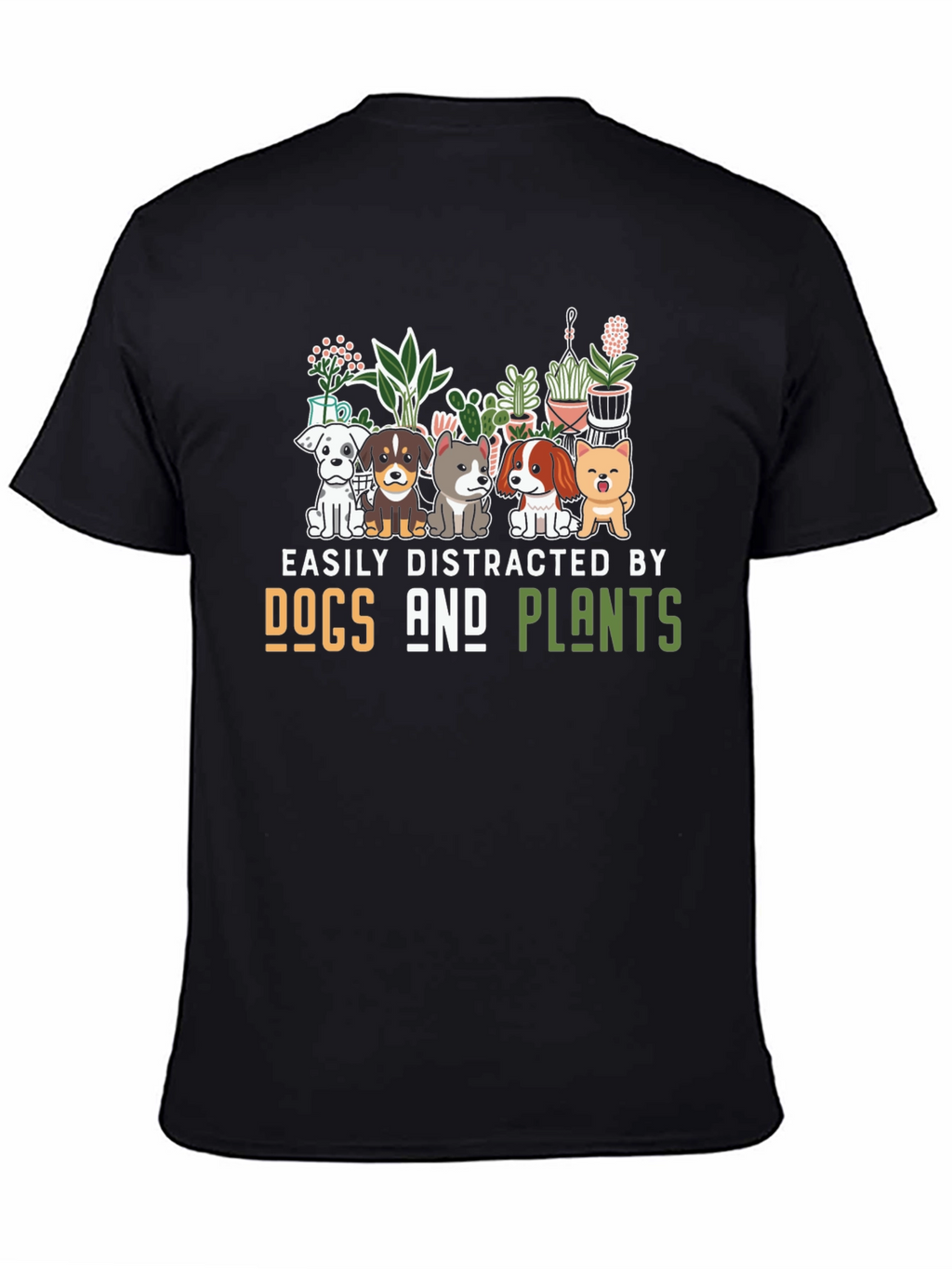 Easily Distracted by Dogs and Plants T-Shirt