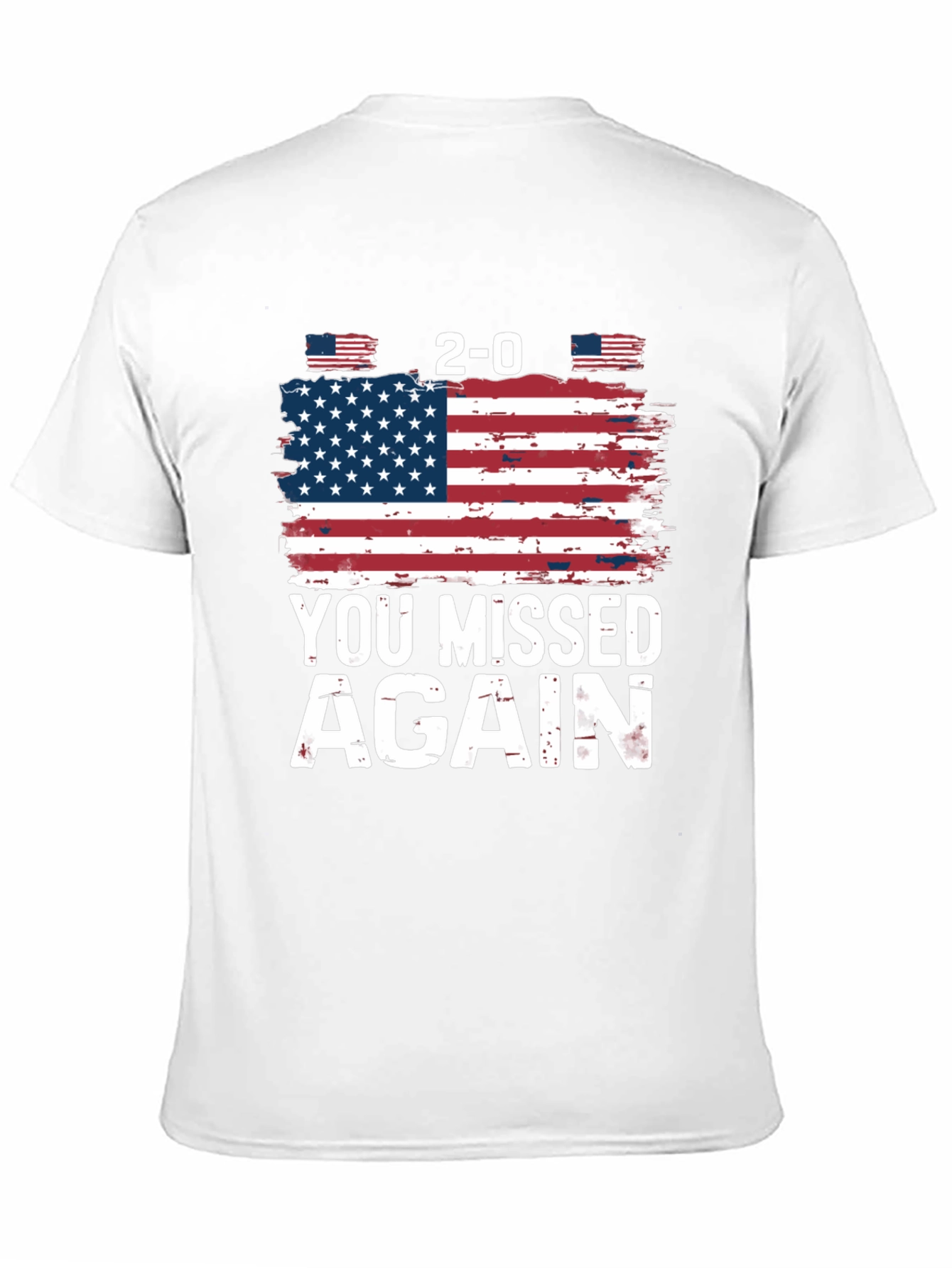 You Missed Again USA Flag Graphic T-Shirt