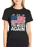 You Missed Again USA Flag Graphic T-Shirt
