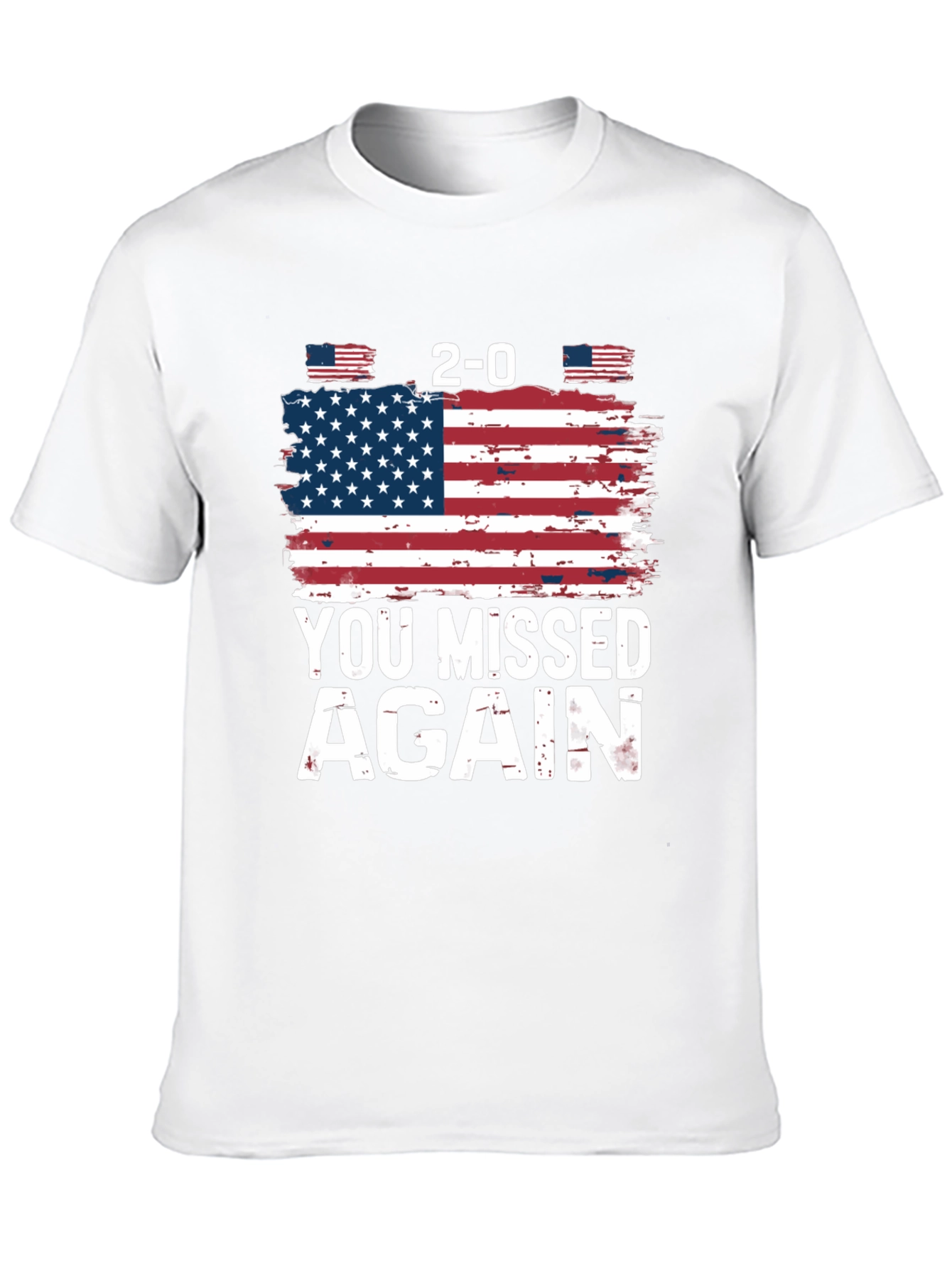 You Missed Again USA Flag Graphic T-Shirt