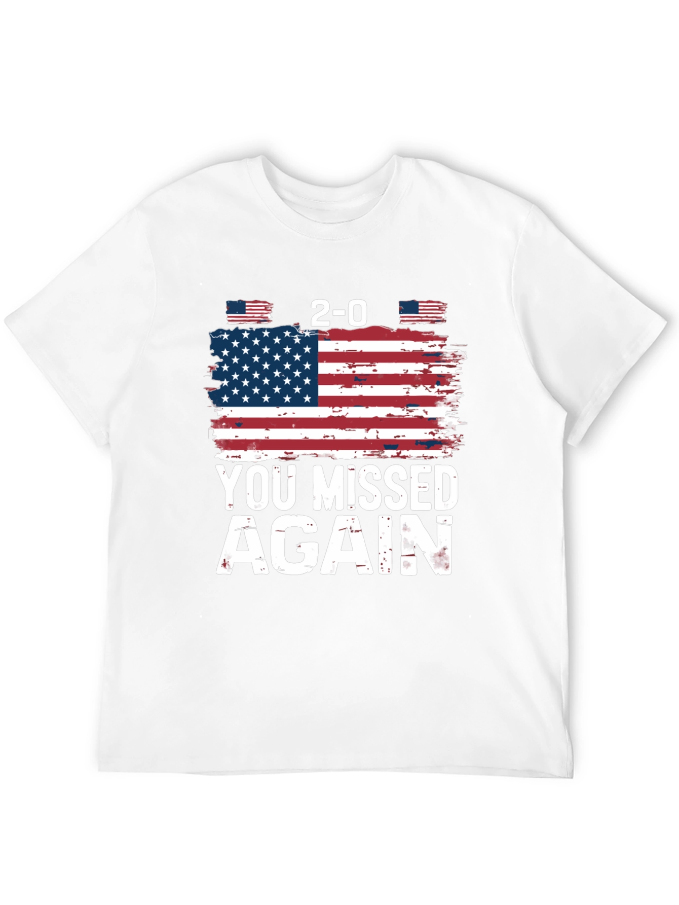 You Missed Again USA Flag Graphic T-Shirt