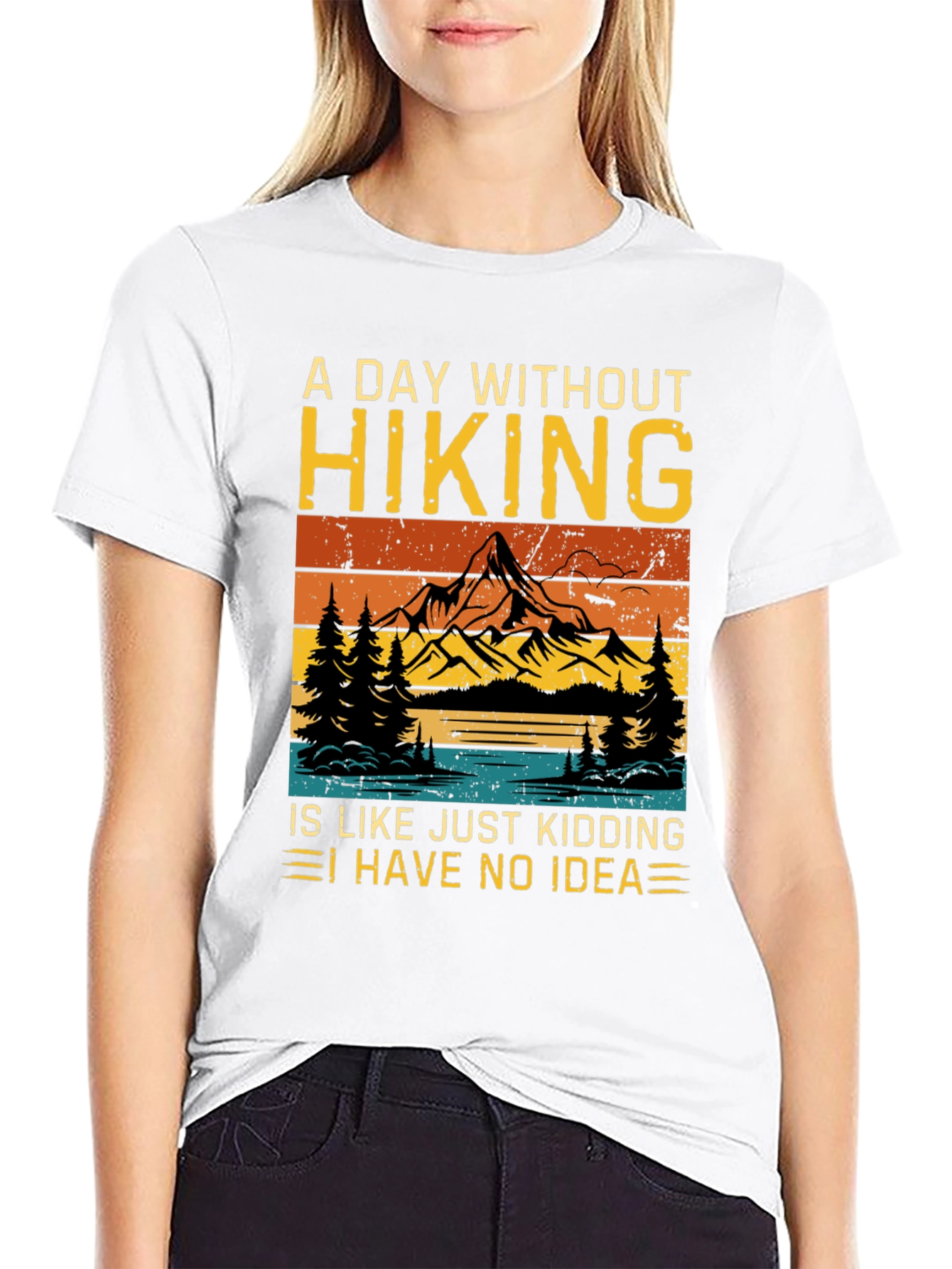 Hiking Humor Tee - A Day Without Hiking
