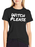 Witch Please Graphic Tee - Trendy T-Shirt