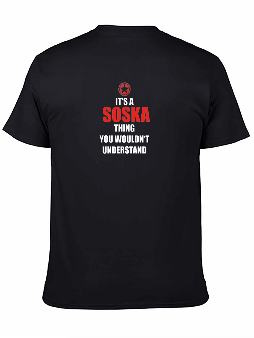 Its a Soska Thing T-Shirt - You Wouldnt Understand