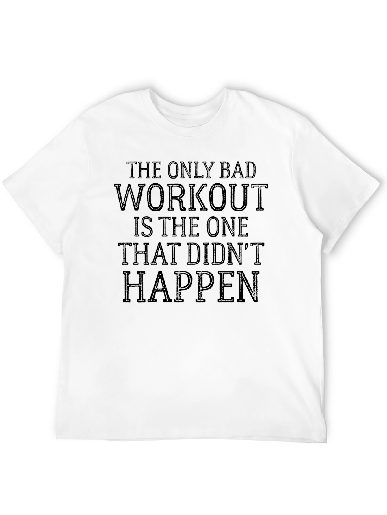 Workout Motivation T-Shirt - Gym Apparel
