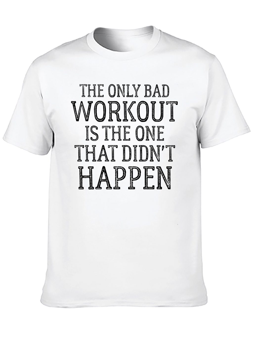 Workout Motivation T-Shirt - Gym Apparel