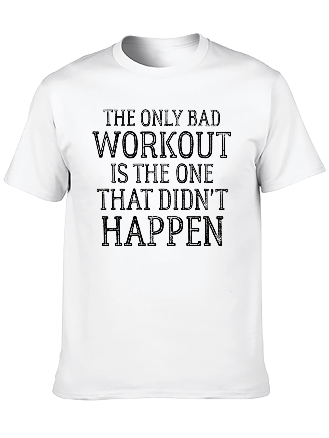 Workout Motivation T-Shirt - Gym Apparel