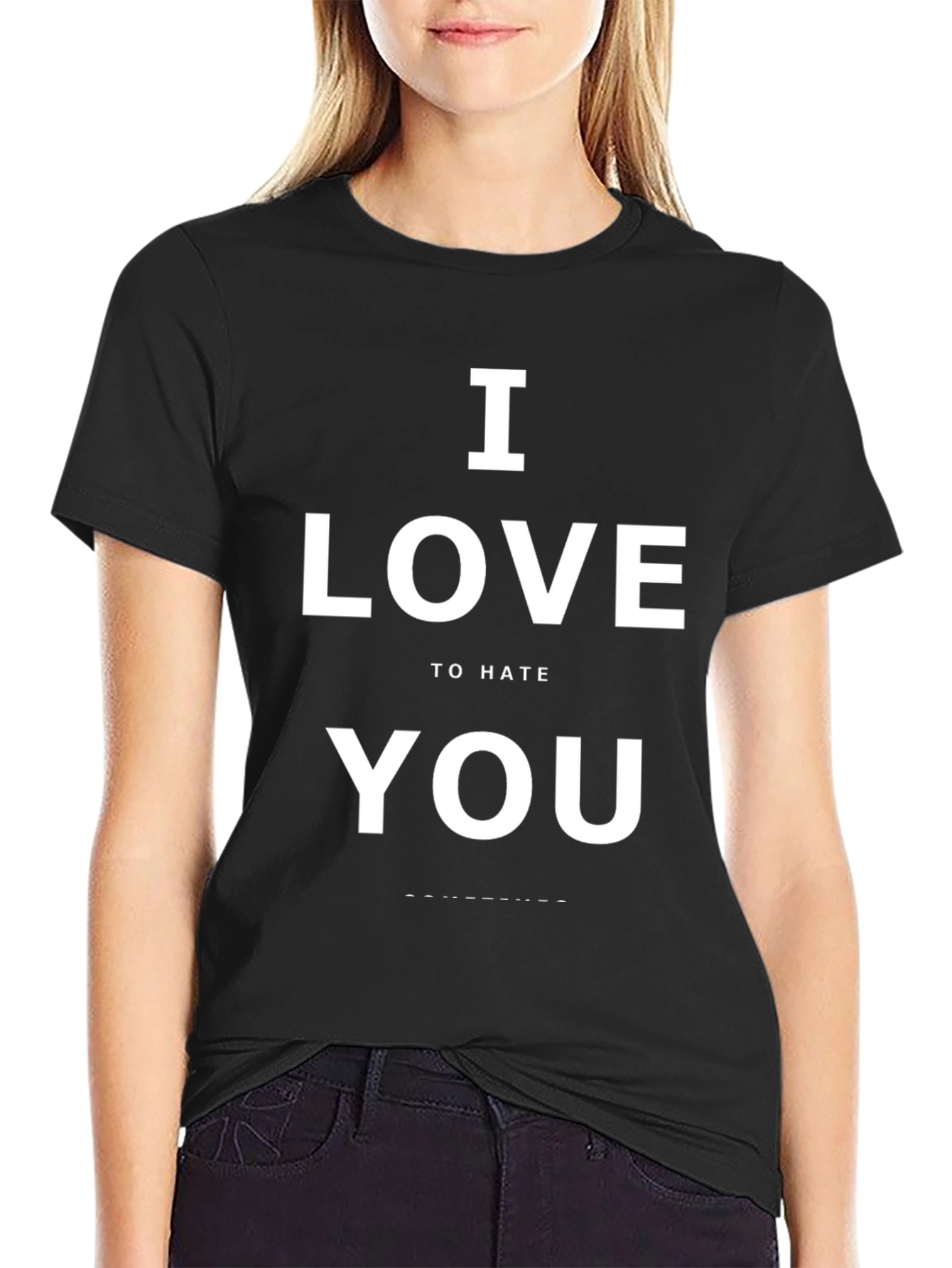 I Love To Hate You Graphic Tee - Black Cotton T-Shirt