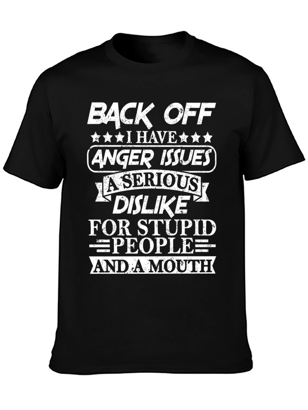 Back Off Anger Issues T-Shirt - Funny Novelty Tee