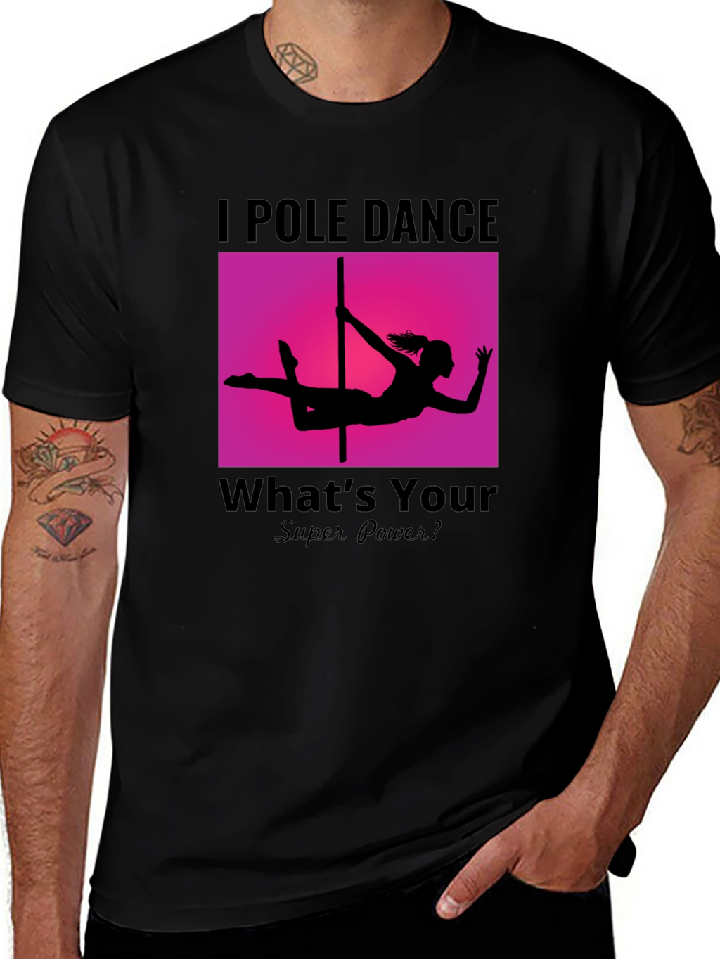 I Pole Dance Whats Your Superpower? Black T-Shirt