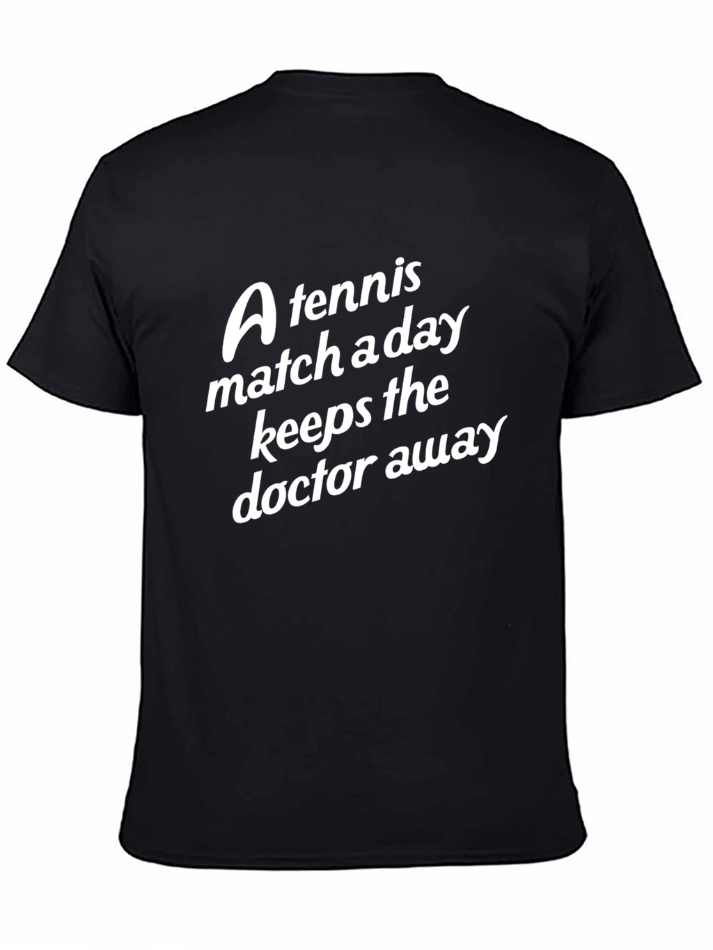 Tennis Match A Day T-Shirt