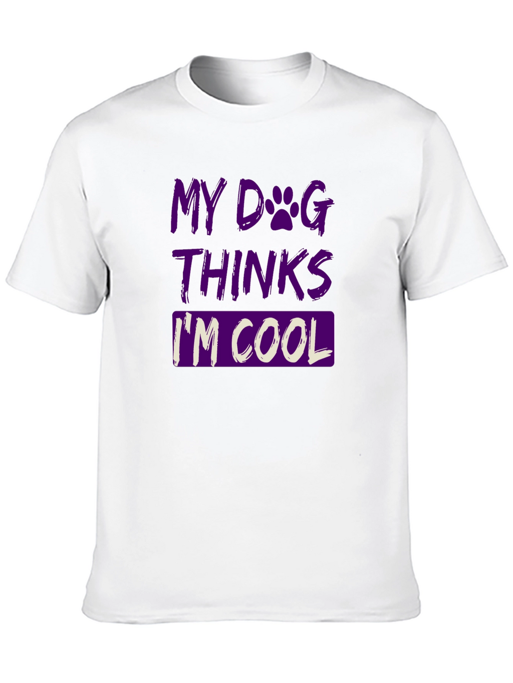 My Dog Thinks Im Cool Graphic T-Shirt