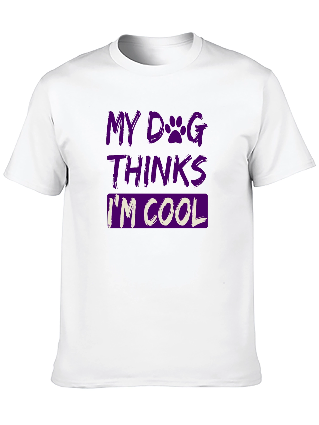 My Dog Thinks Im Cool Graphic T-Shirt