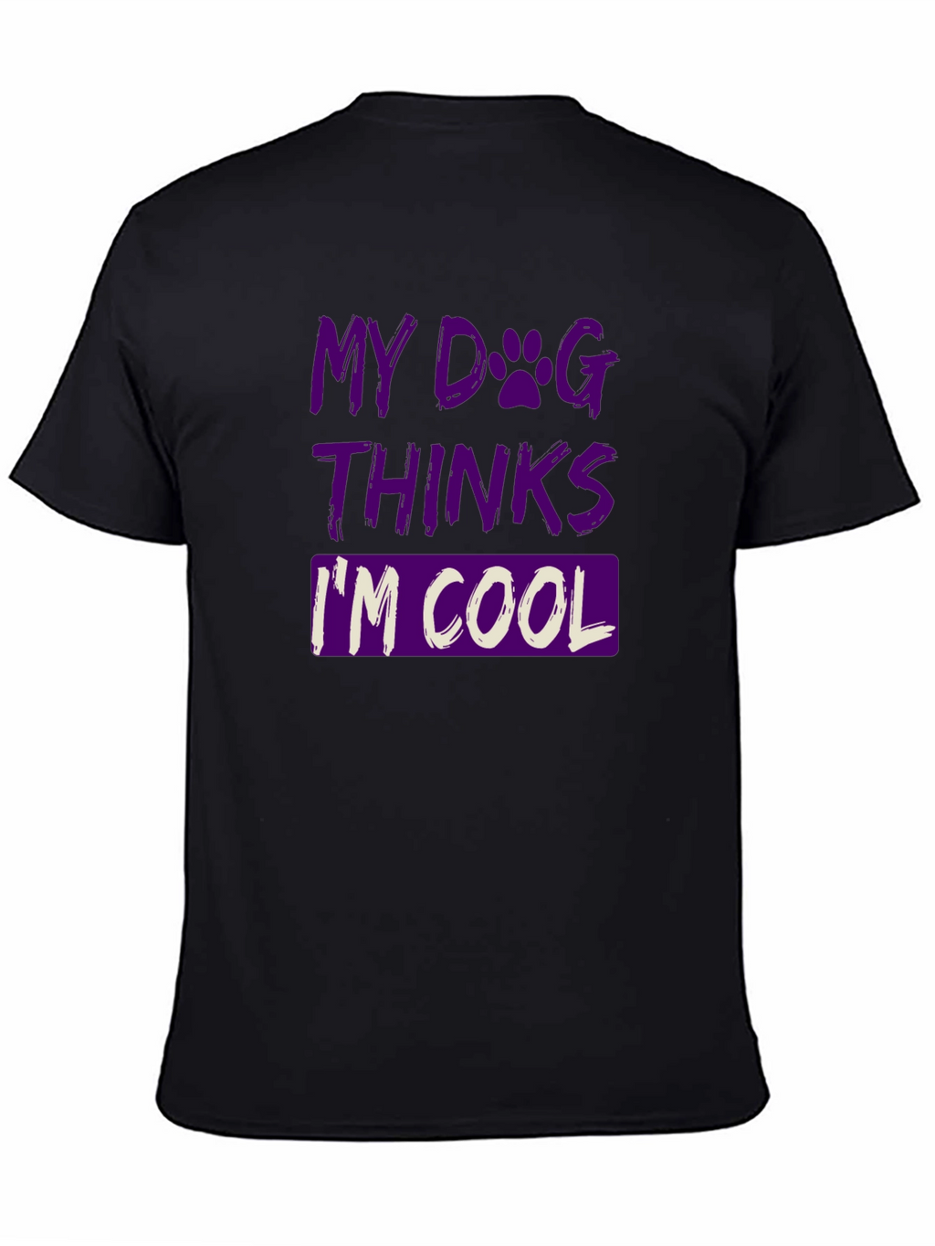 My Dog Thinks Im Cool Graphic T-Shirt