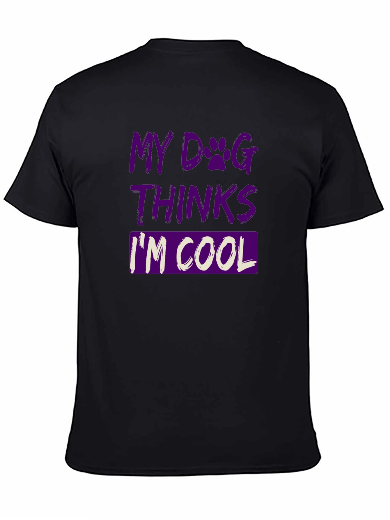 My Dog Thinks Im Cool Graphic T-Shirt
