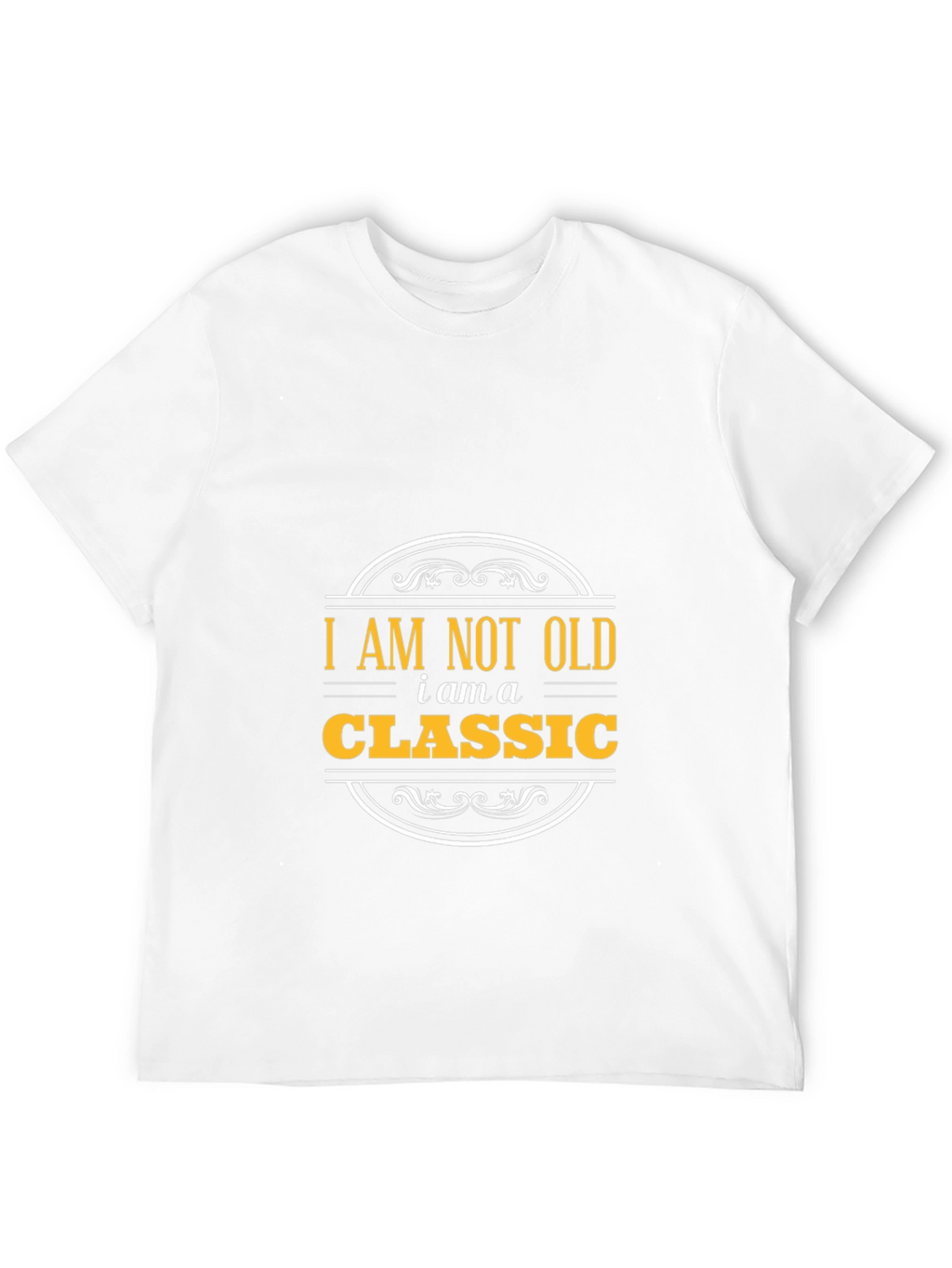 I am not old I am a Classic T-Shirt