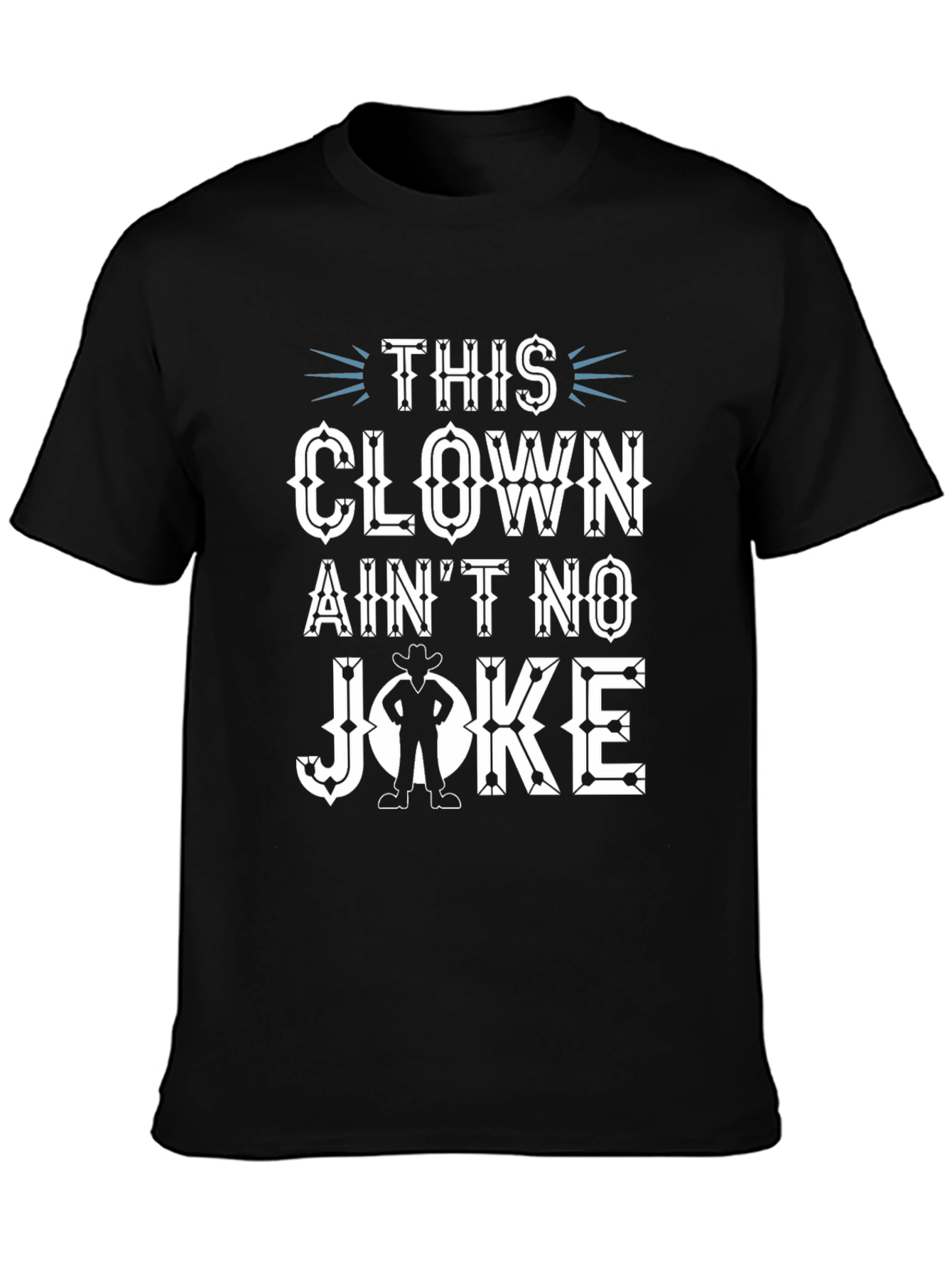 This Clown Aint No Joke Graphic T-Shirt