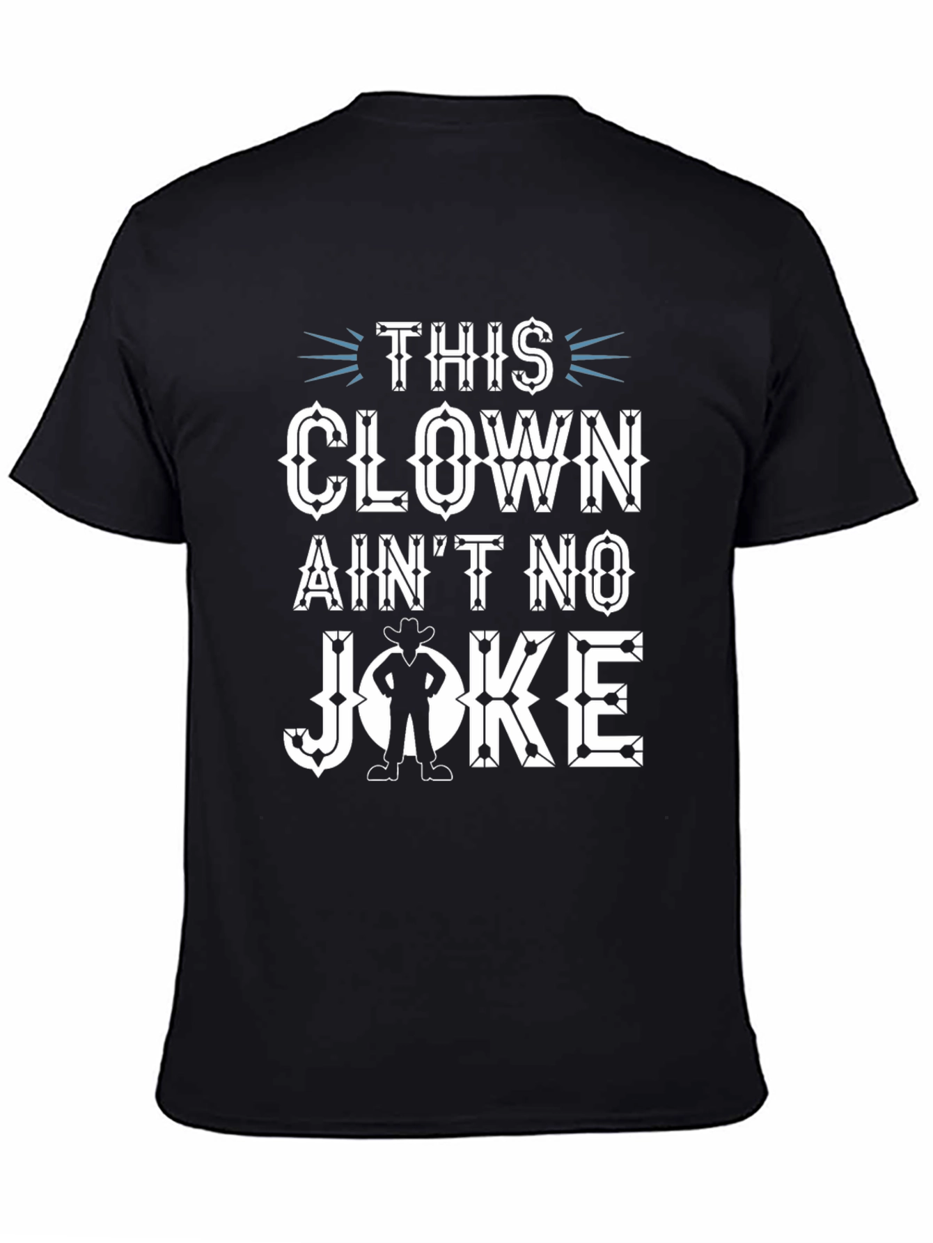 This Clown Aint No Joke Graphic T-Shirt