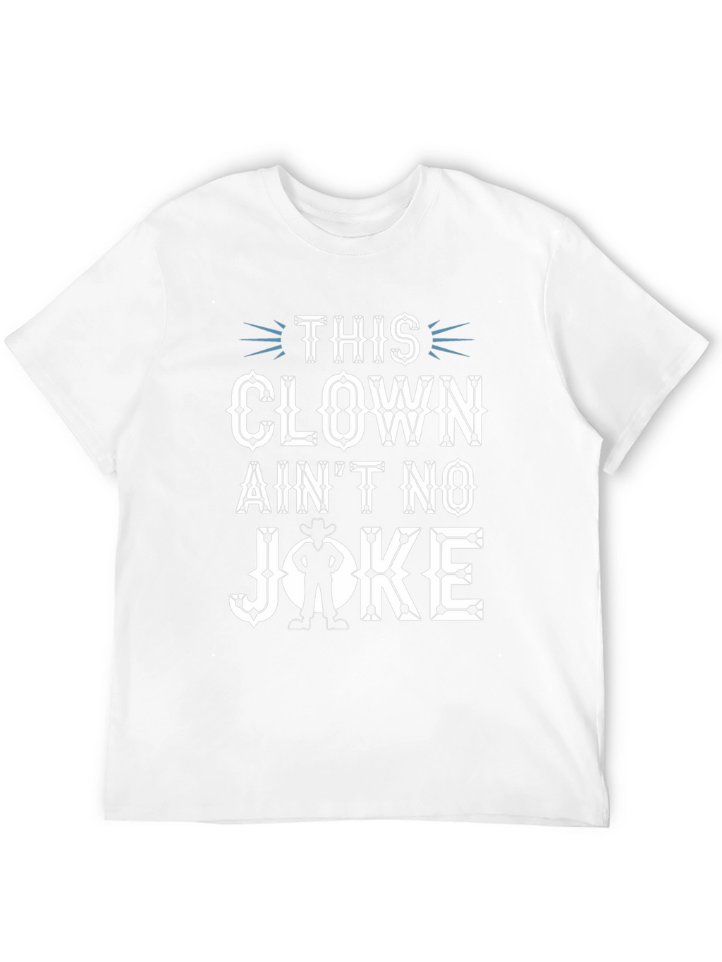 This Clown Aint No Joke Graphic T-Shirt
