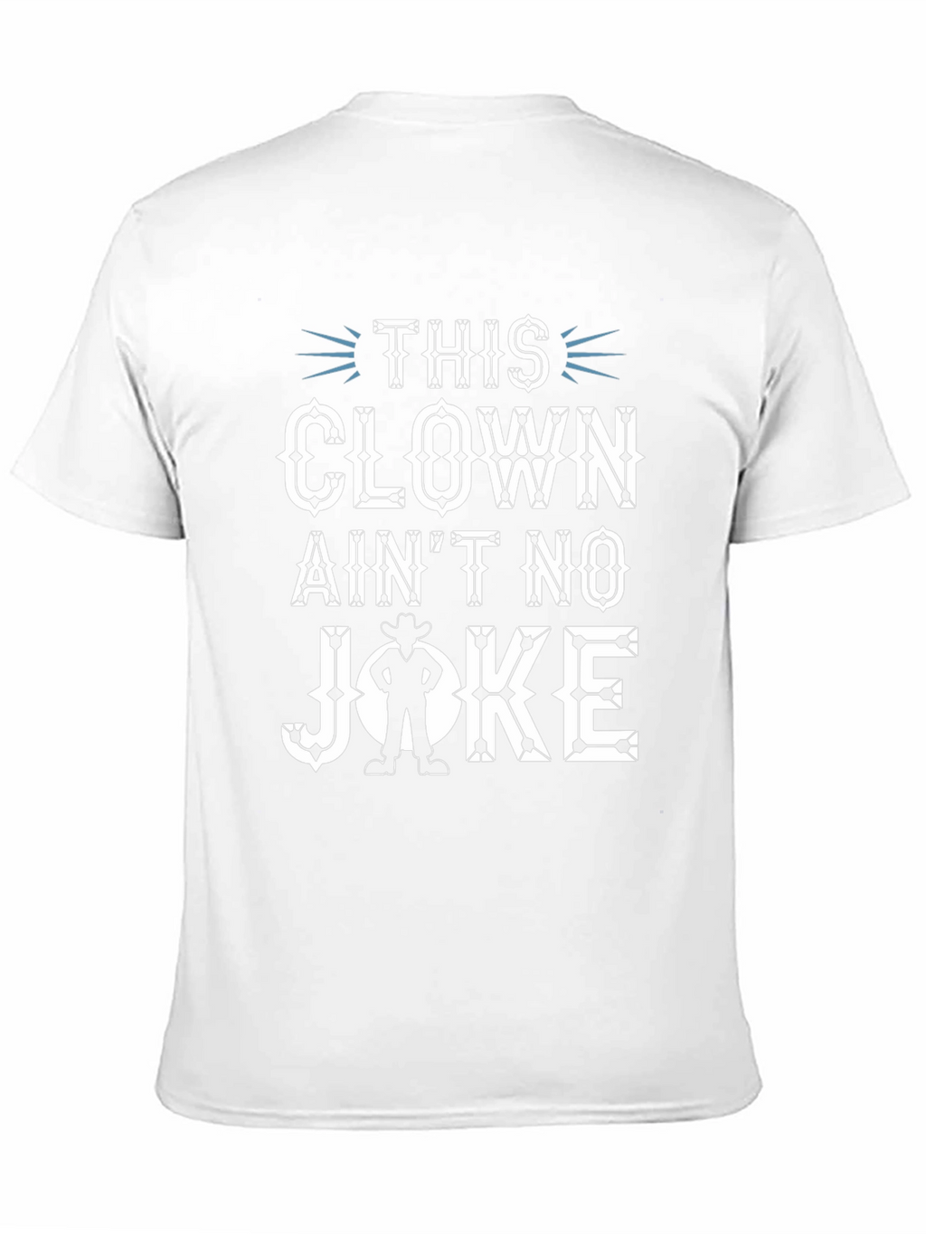 This Clown Aint No Joke Graphic T-Shirt