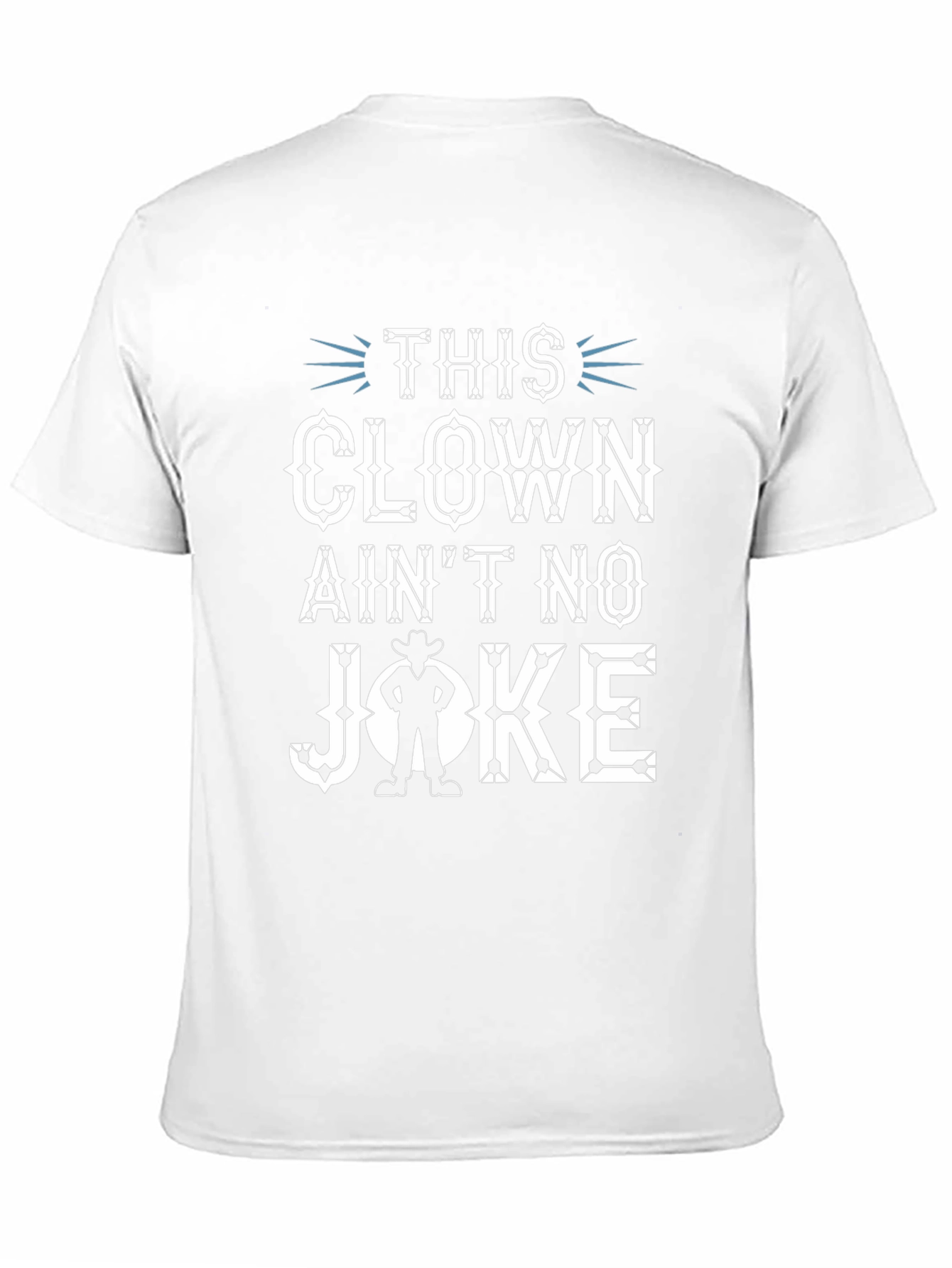 This Clown Aint No Joke Graphic T-Shirt