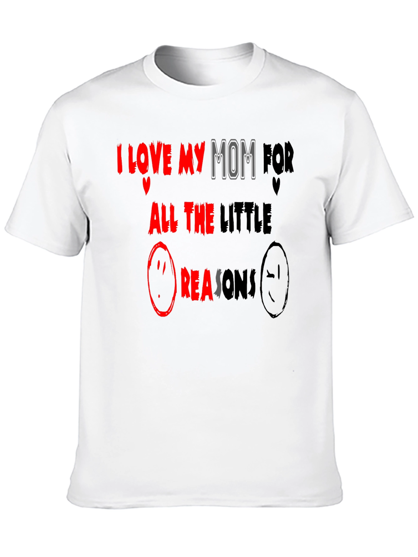 I Love My Mom T-Shirt - Little Reasons