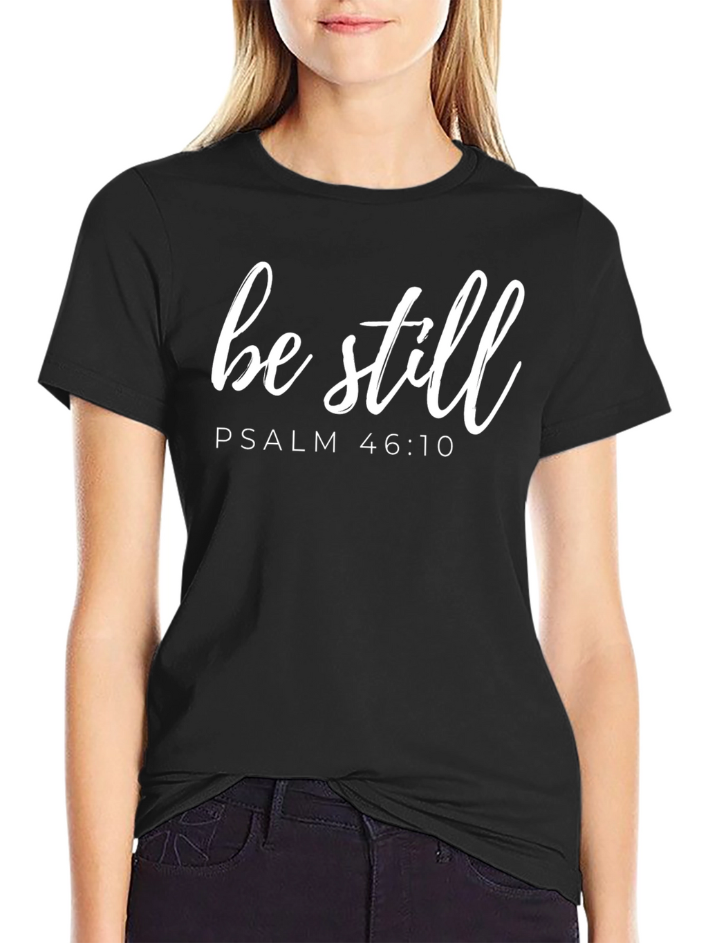 Be Still Psalm 46:10 Black T-Shirt
