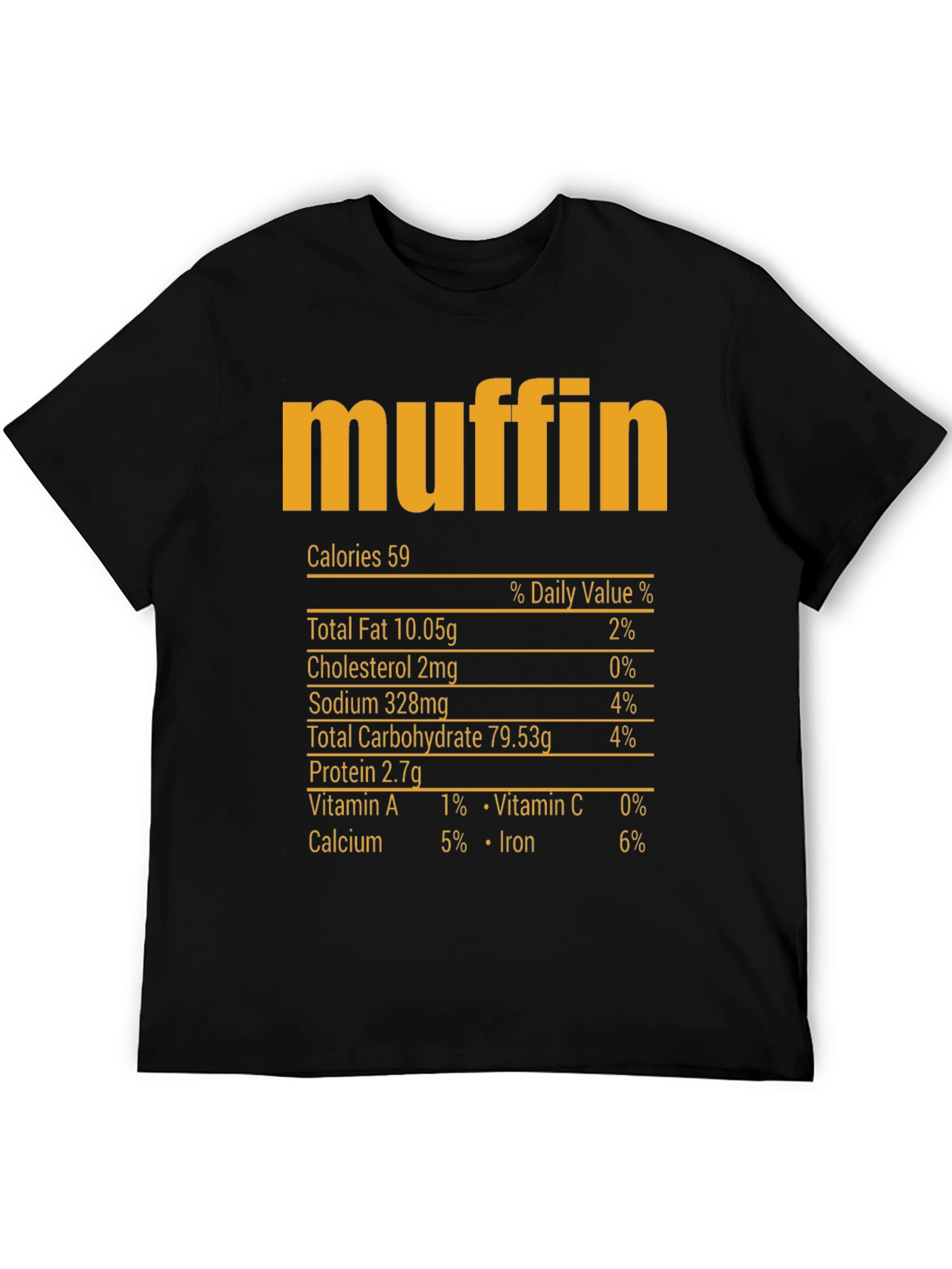 Muffin Nutrition Facts T-Shirt - Funny Food Tee