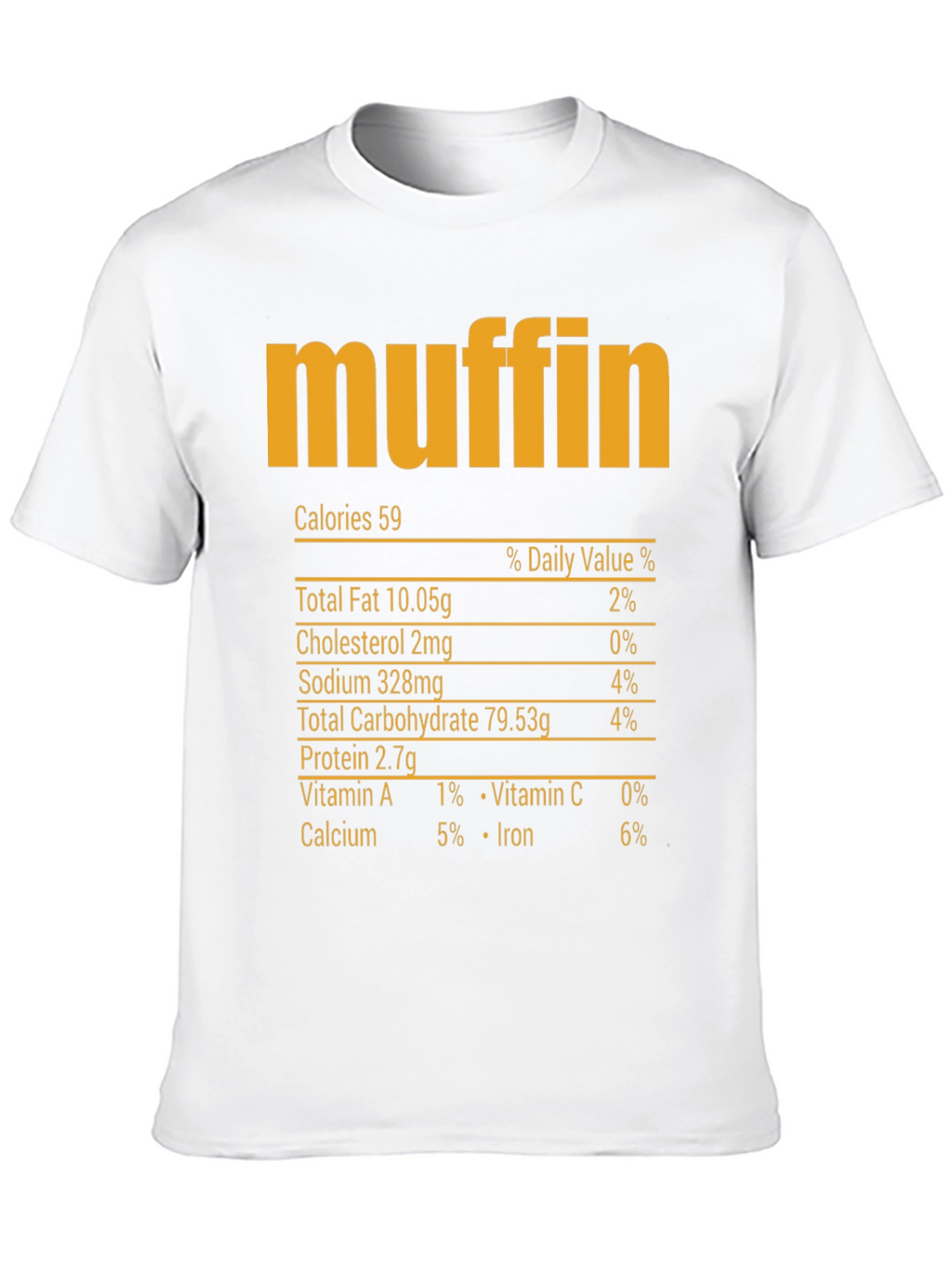 Muffin Nutrition Facts T-Shirt - Funny Food Tee