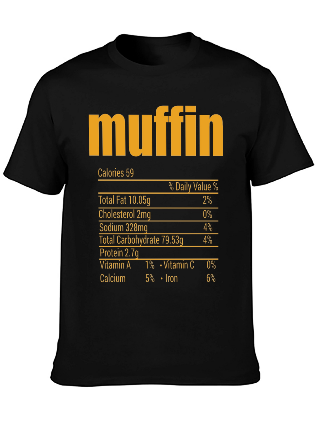 Muffin Nutrition Facts T-Shirt - Funny Food Tee
