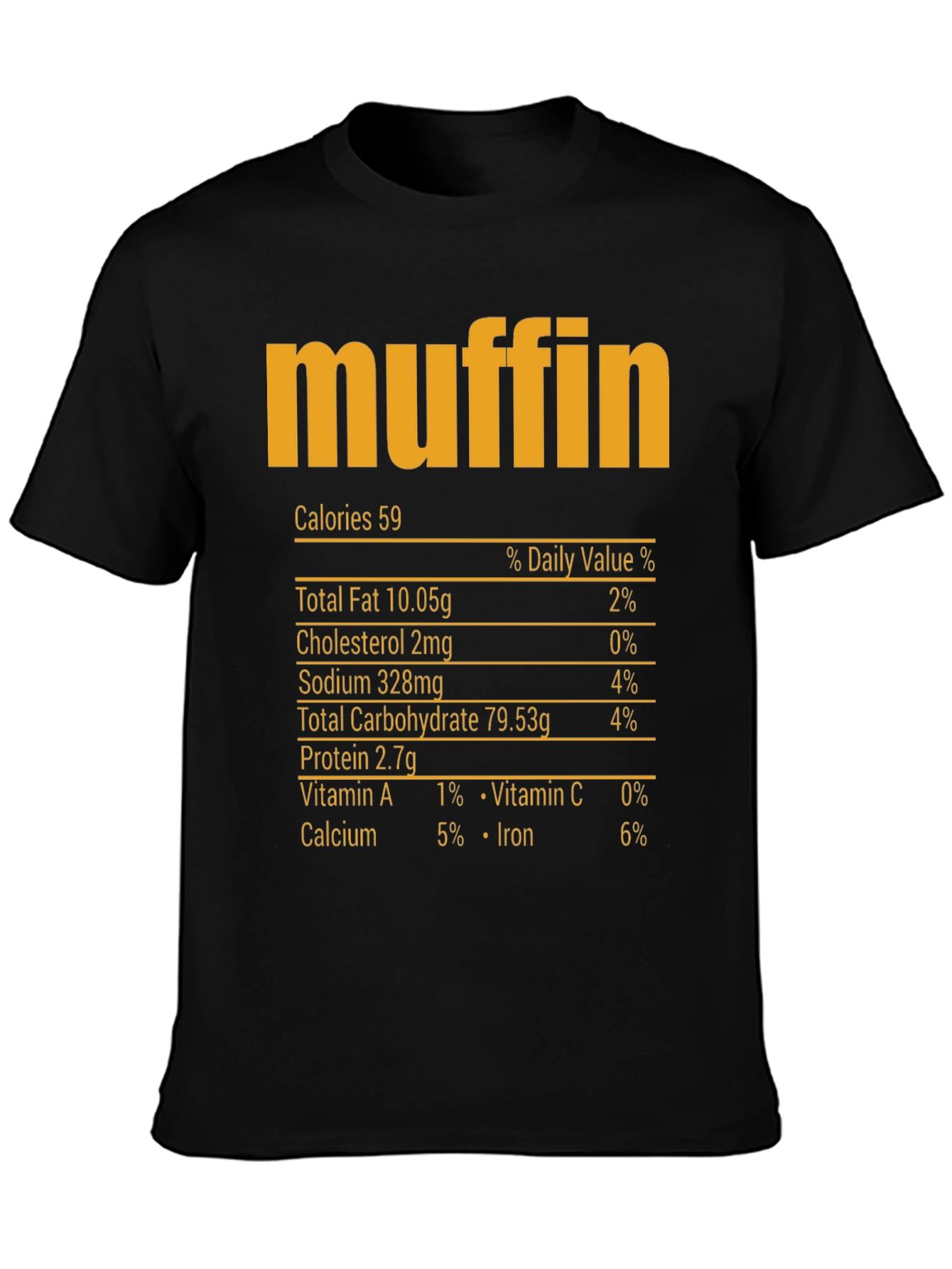 Muffin Nutrition Facts T-Shirt - Funny Food Tee