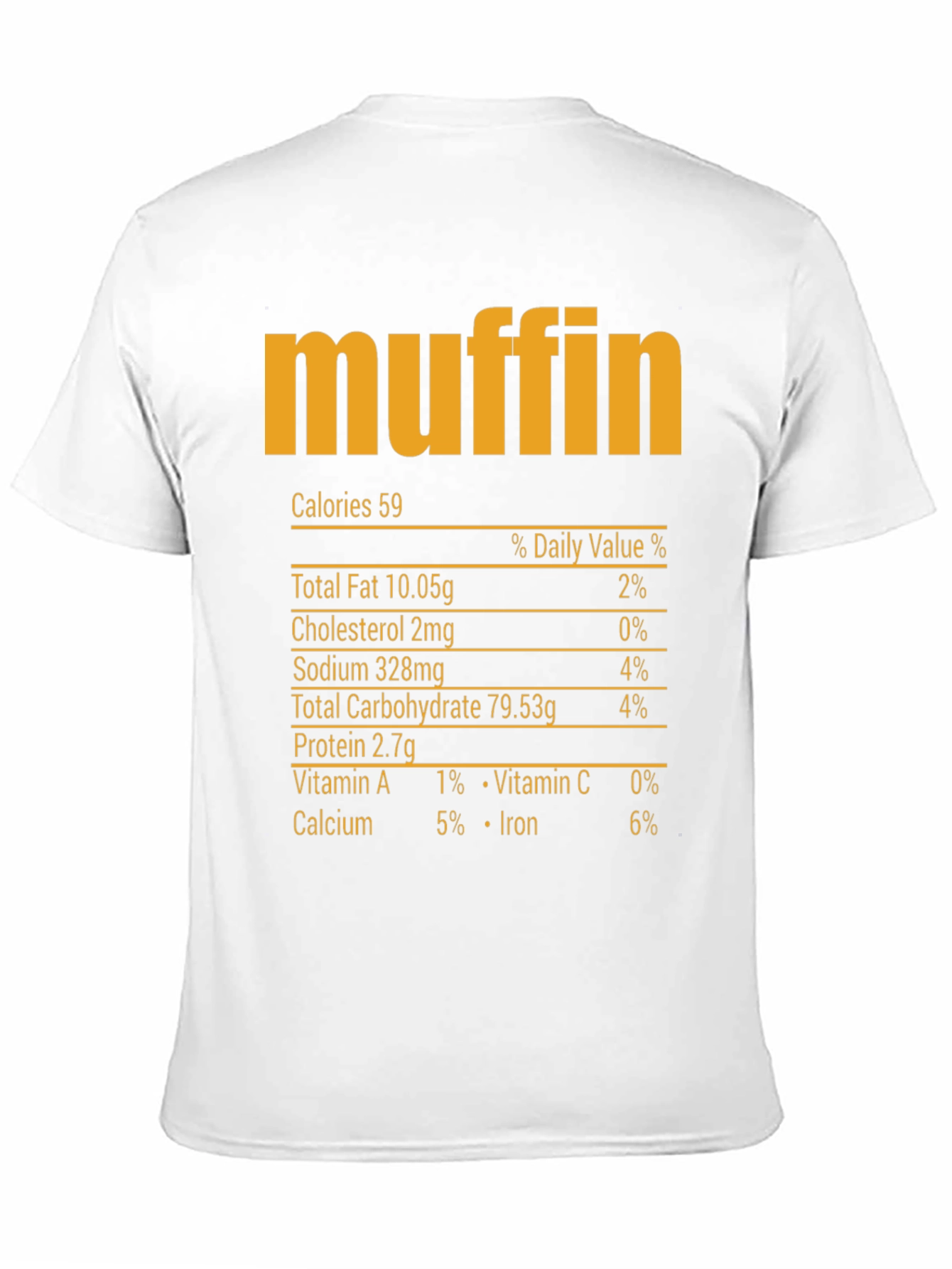 Muffin Nutrition Facts T-Shirt - Funny Food Tee