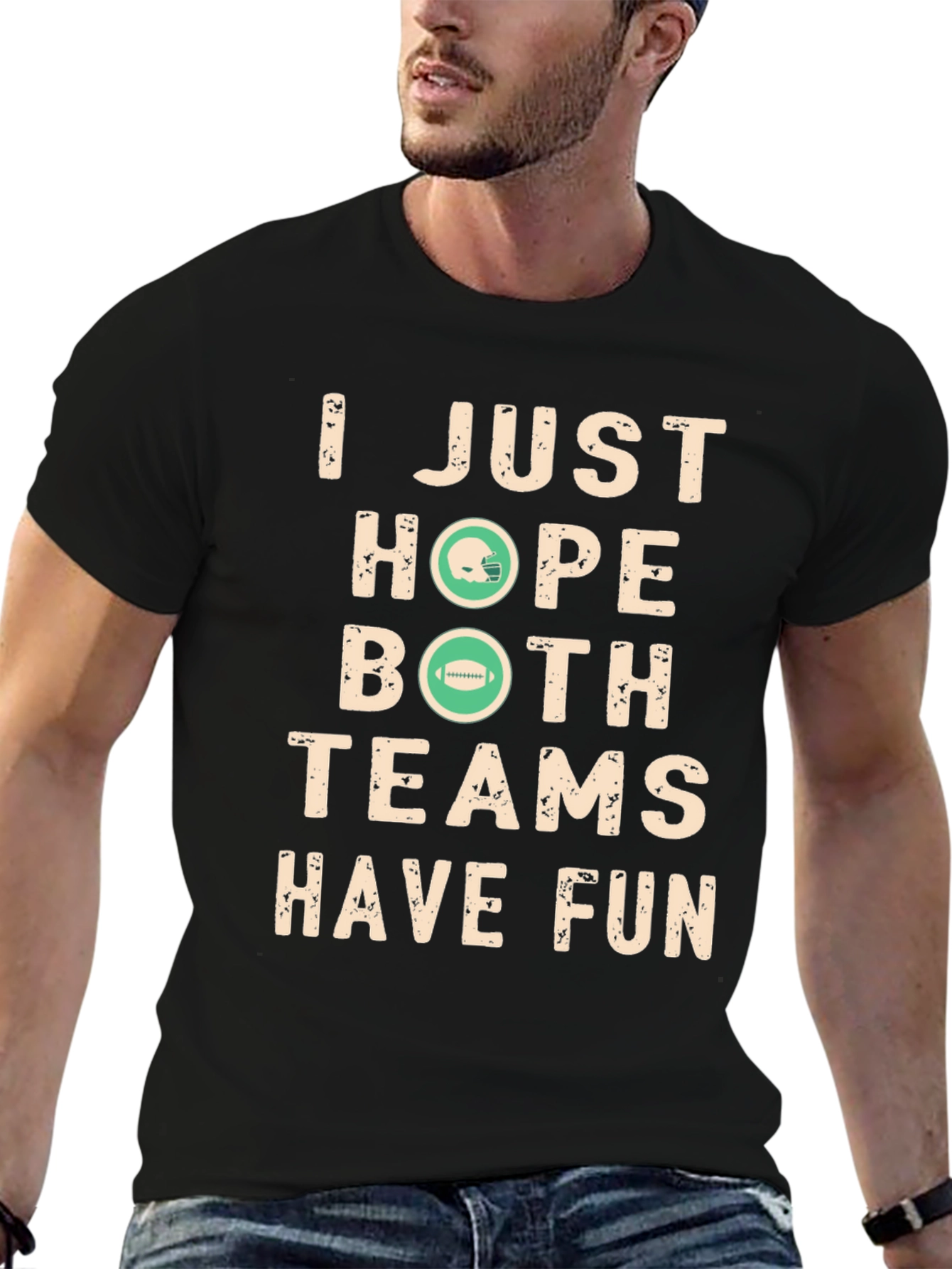 Funny Football Fan T-Shirt - Hope Both Teams Have Fun!