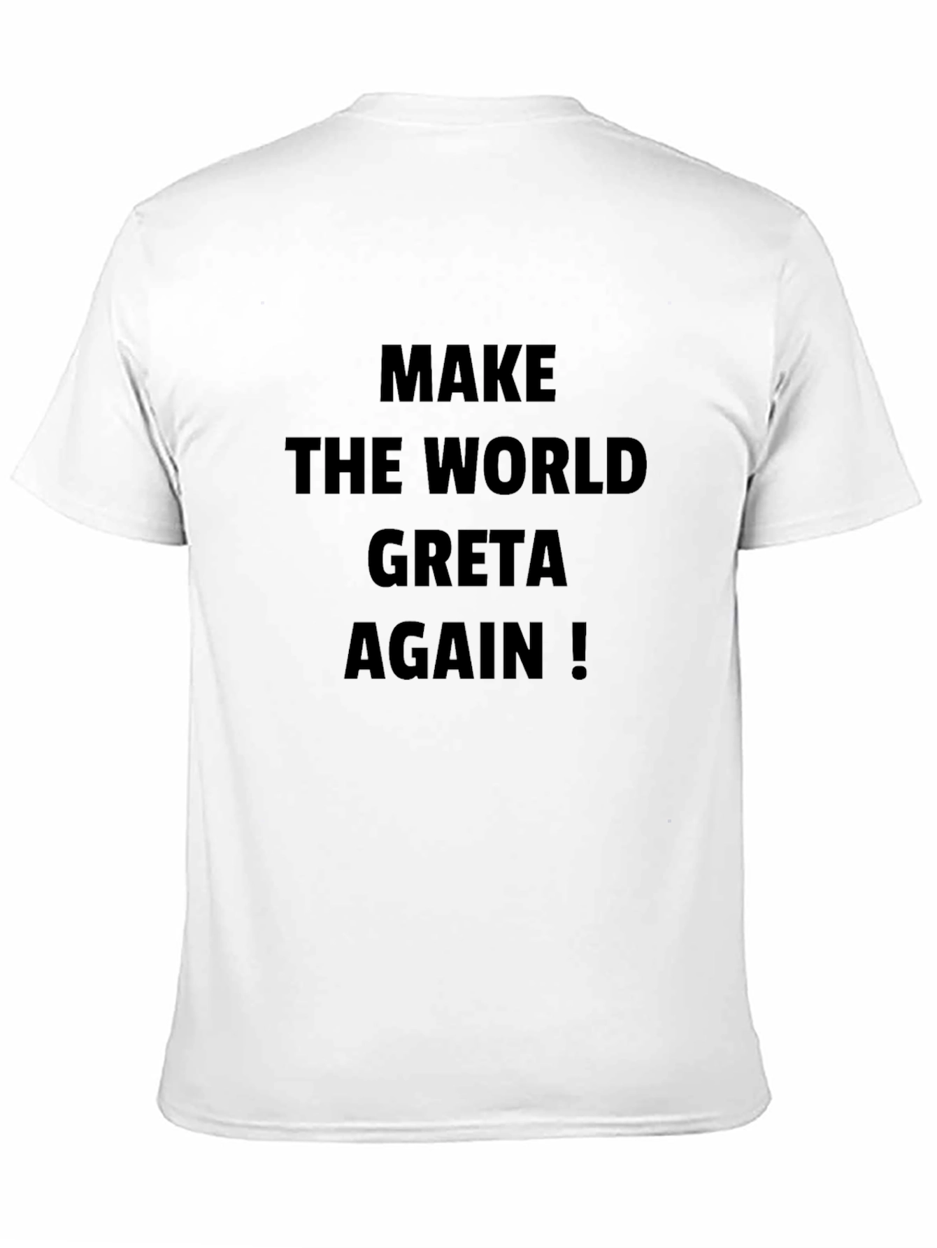 Make The World Greta Again Black T-Shirt