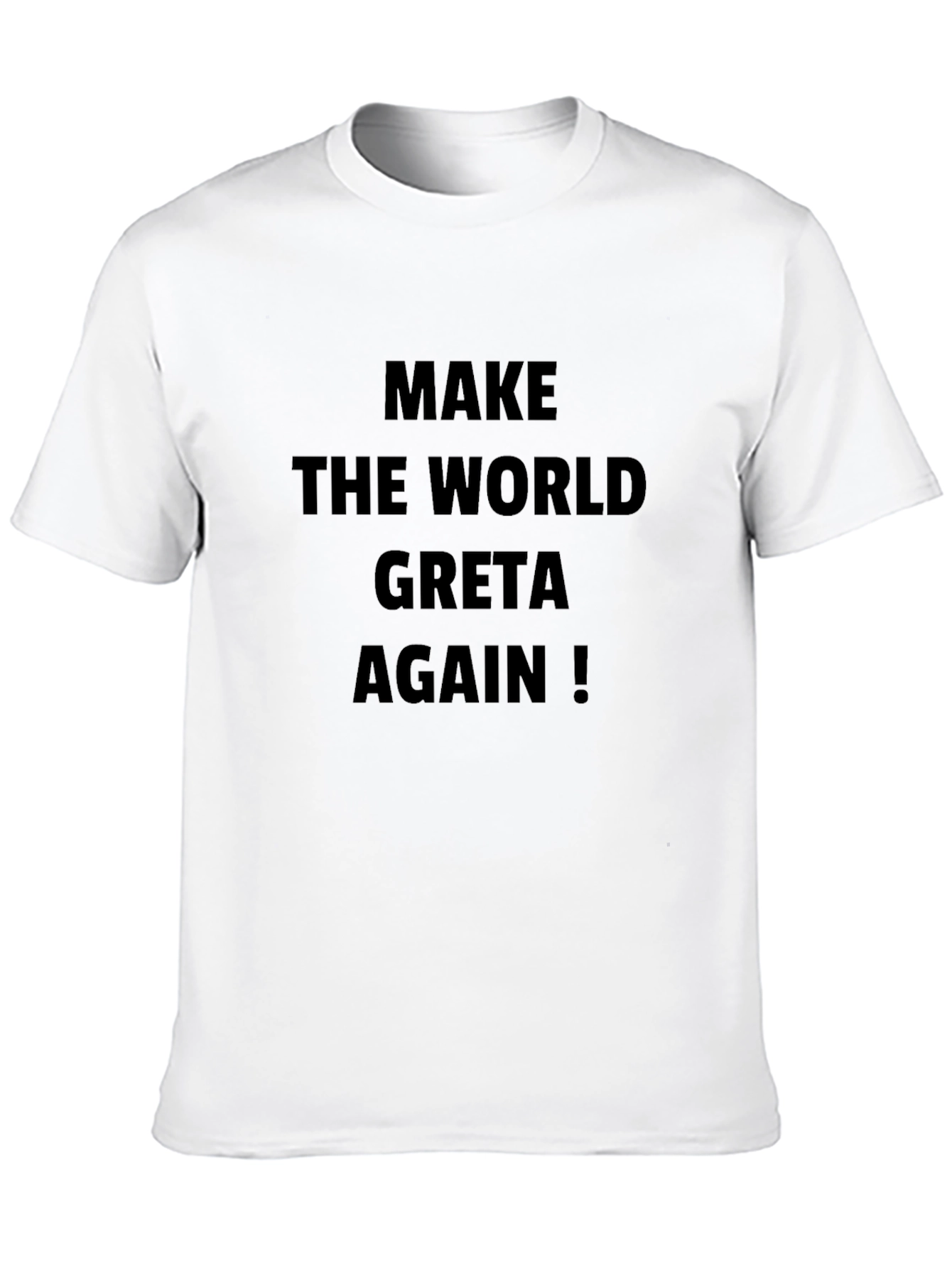 Make The World Greta Again Black T-Shirt