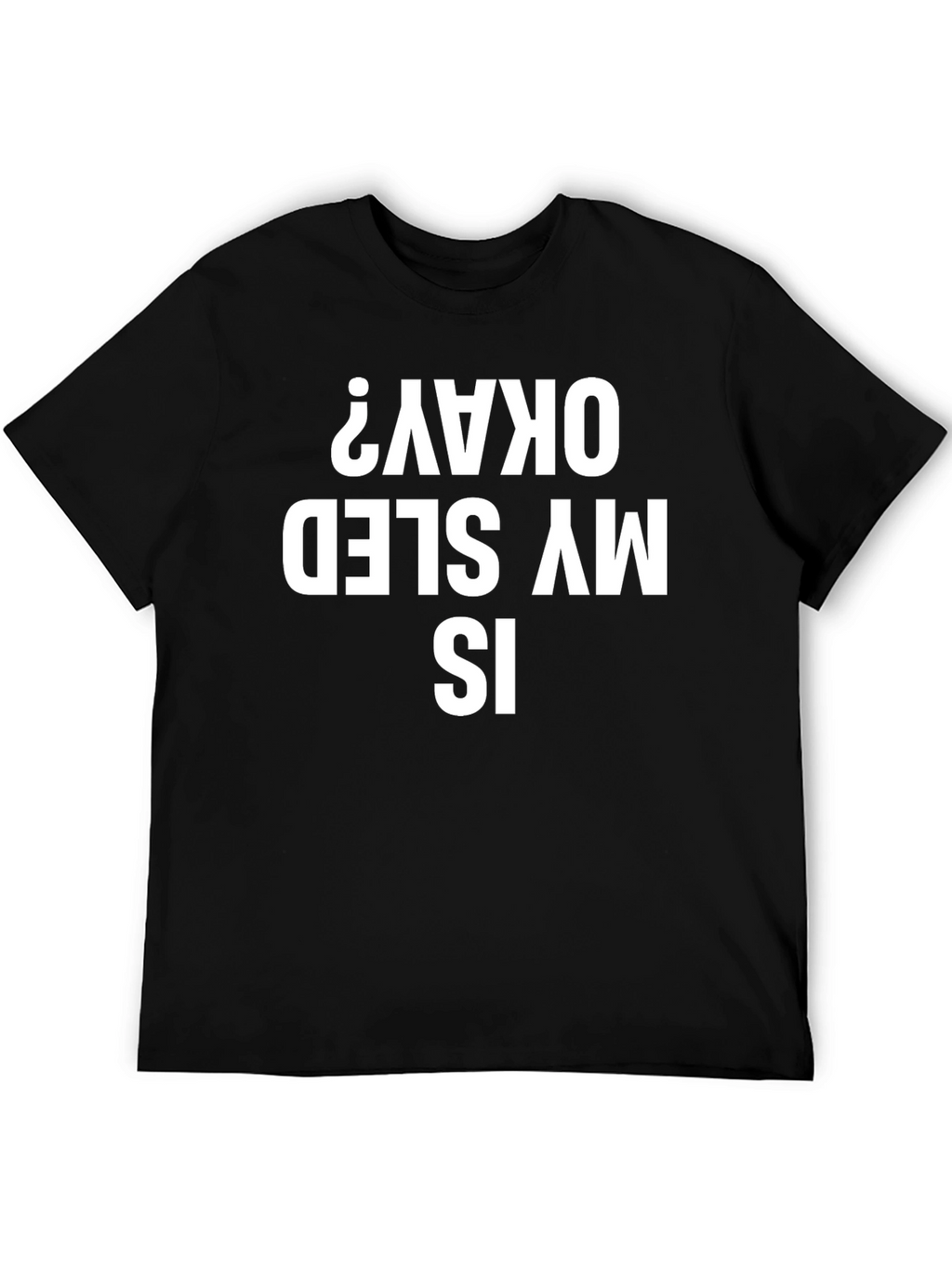 Is My Sled Okay? Black Graphic Tee