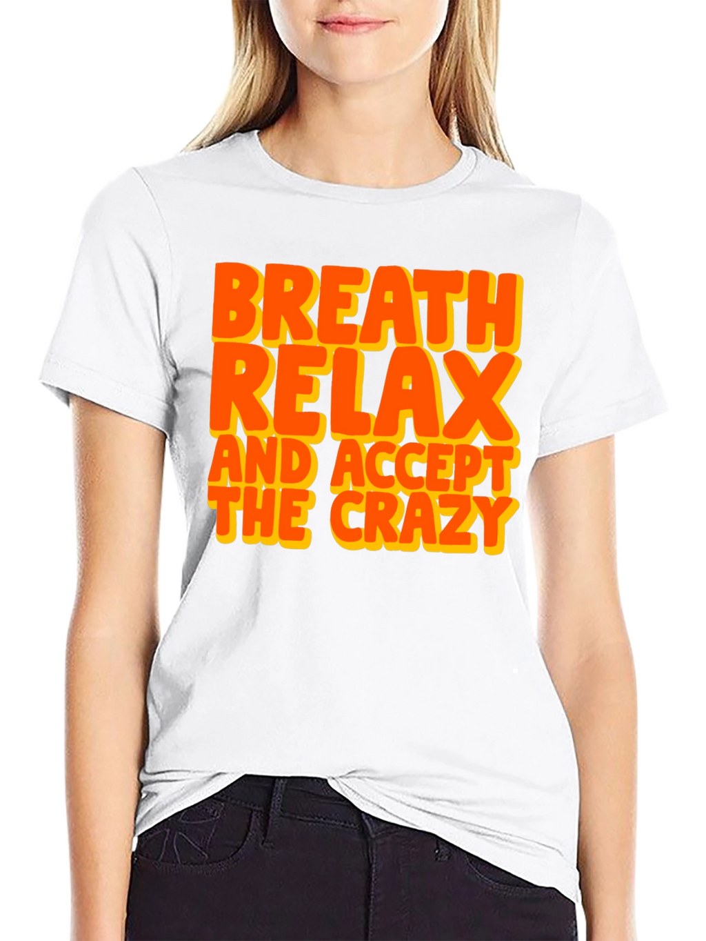 Breath Relax Accept Crazy Graphic T-Shirt