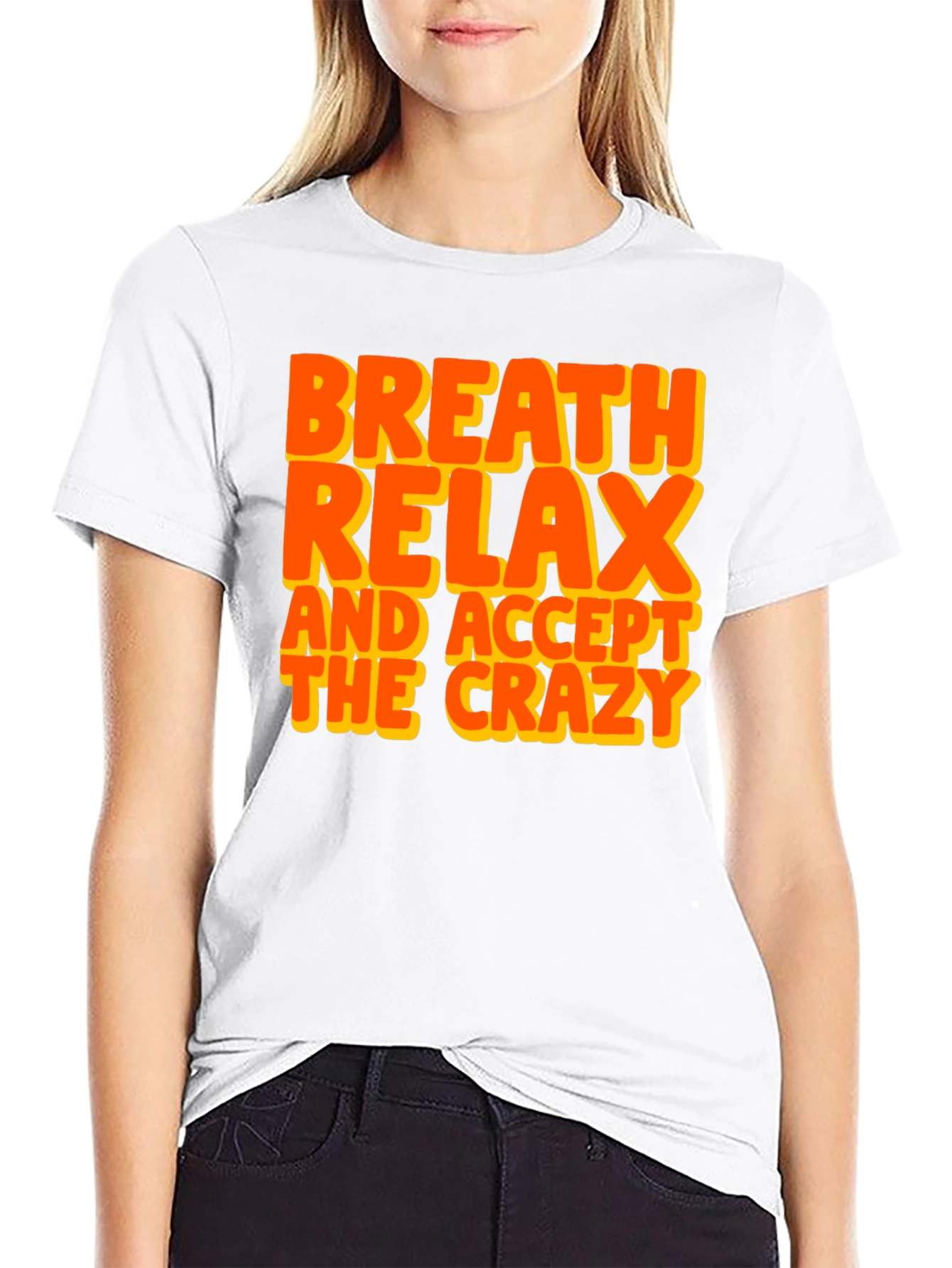 Breath Relax Accept Crazy Graphic T-Shirt
