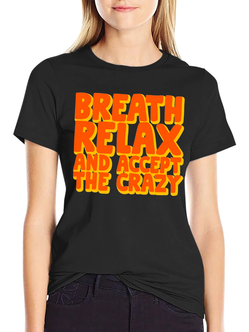 Breath Relax Accept Crazy Graphic T-Shirt