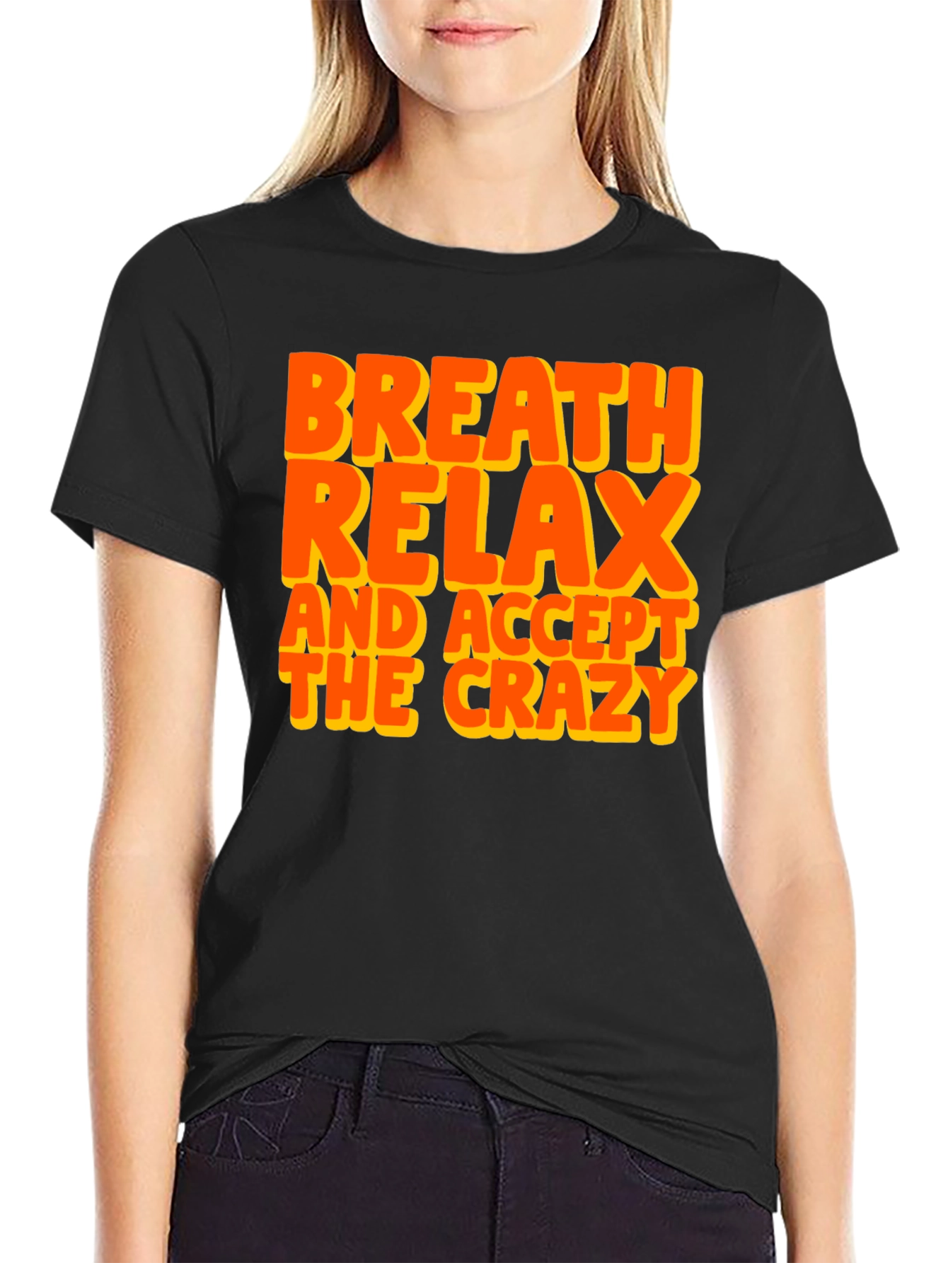 Breath Relax Accept Crazy Graphic T-Shirt