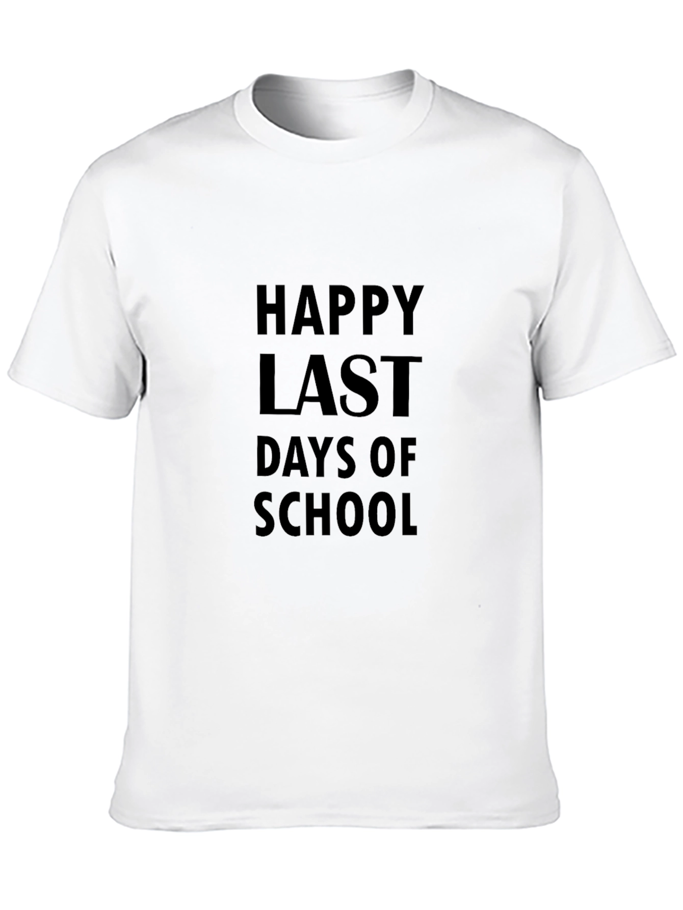 Happy Last Days of School T-Shirt